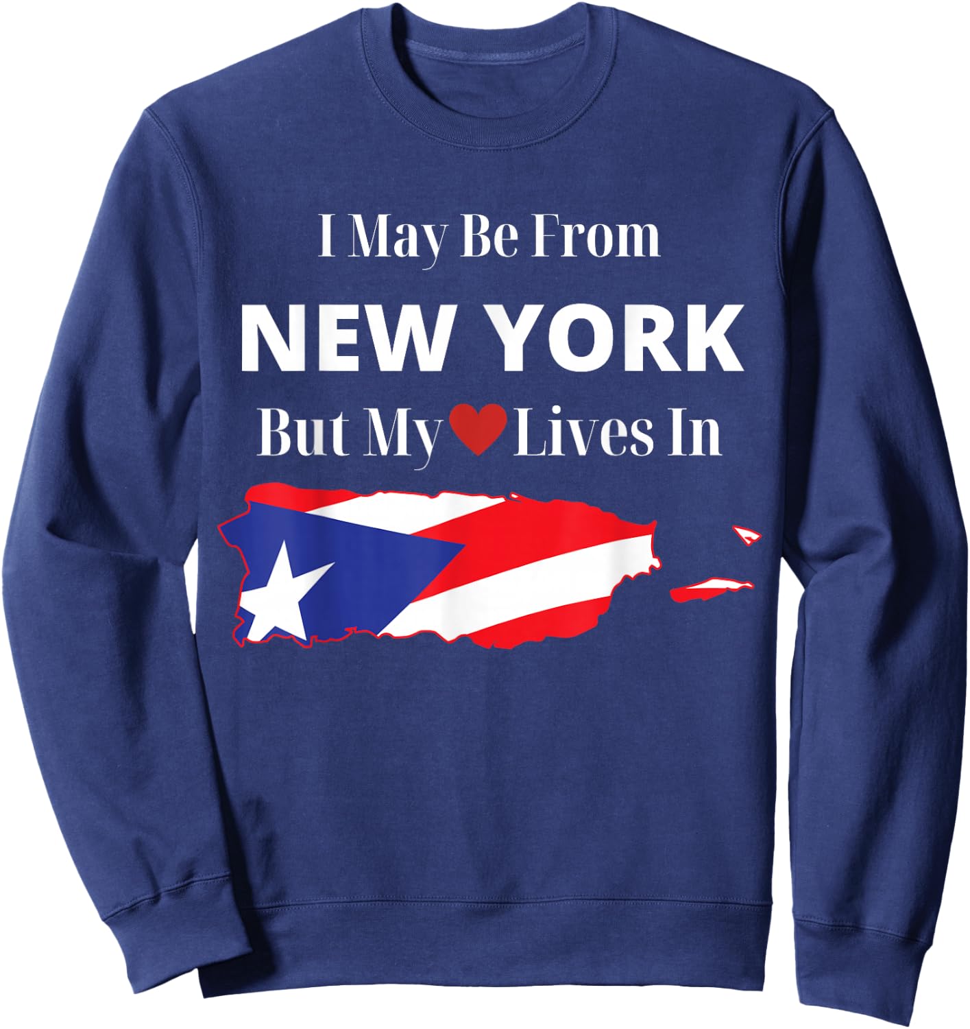 Puerto Rican Flag New York Heart Boricua Sweatshirt - Sweatshirt | Navy