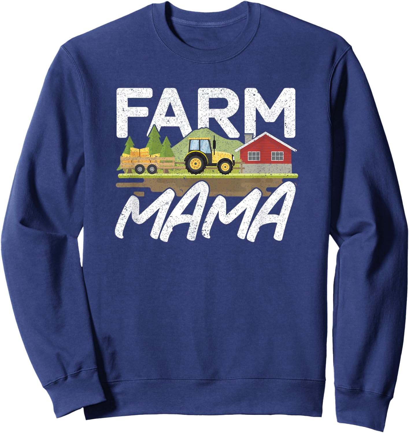 Farm Mama | Mommy Farm Lover Mama Funny Farmer Mother's Day Sweatshirt - Sweatshirt | Navy