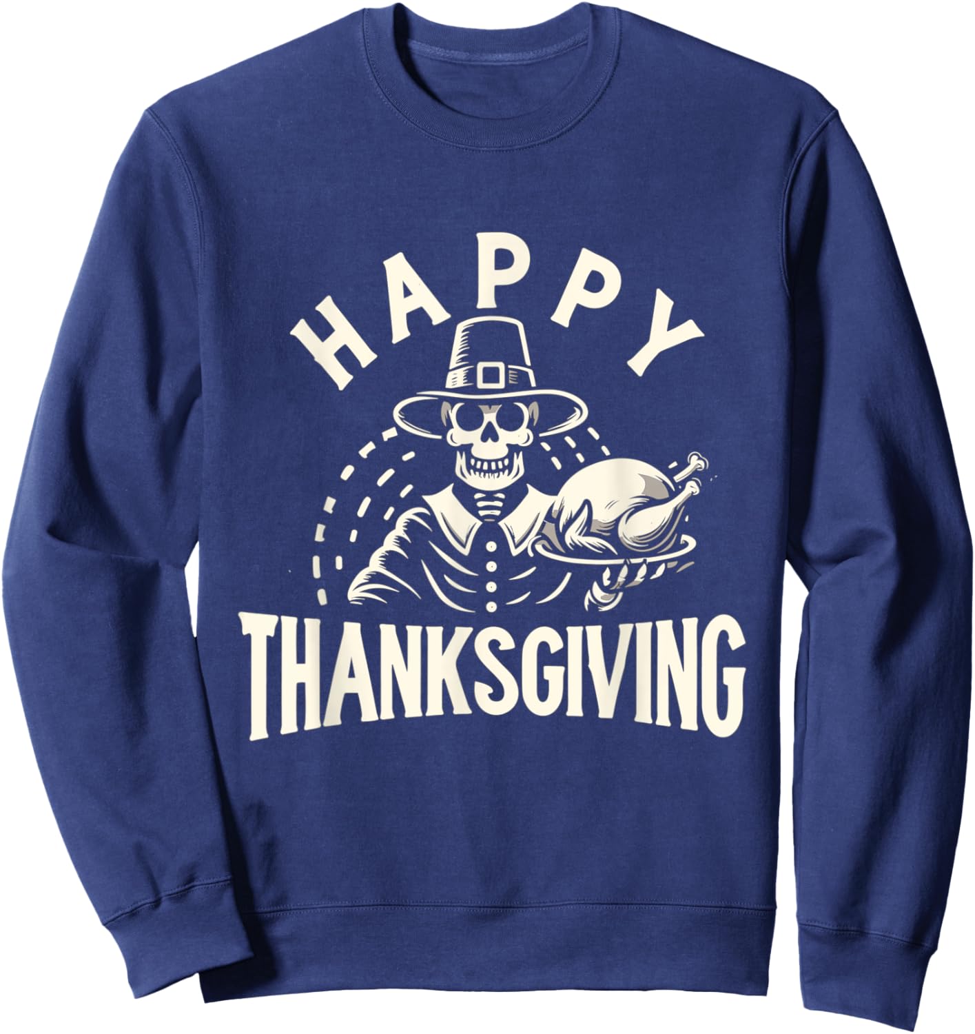 Happy Thanksgiving Skeleton and Turkey Sweatshirt - Sweatshirt | Navy