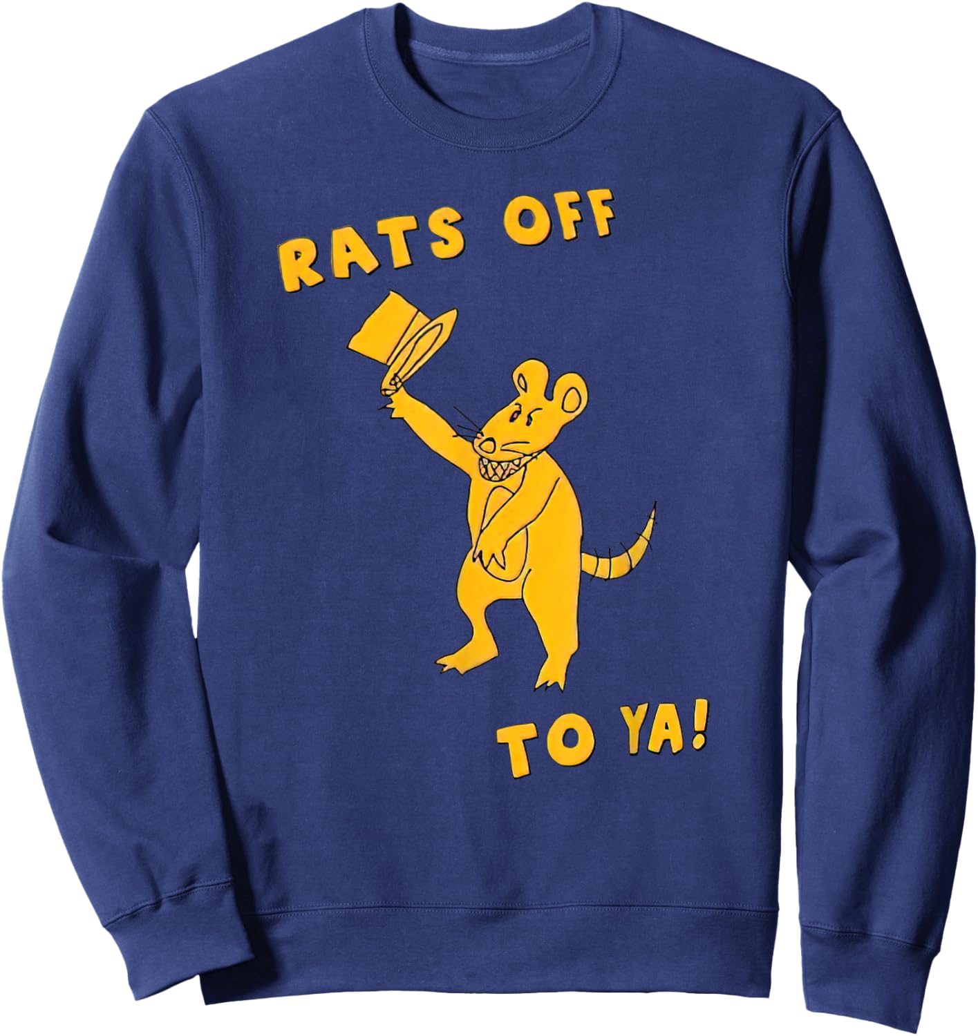 Rats Off To Ya! Funny Mouse Costume Magician Rat Novelty Sweatshirt - Sweatshirt | Navy