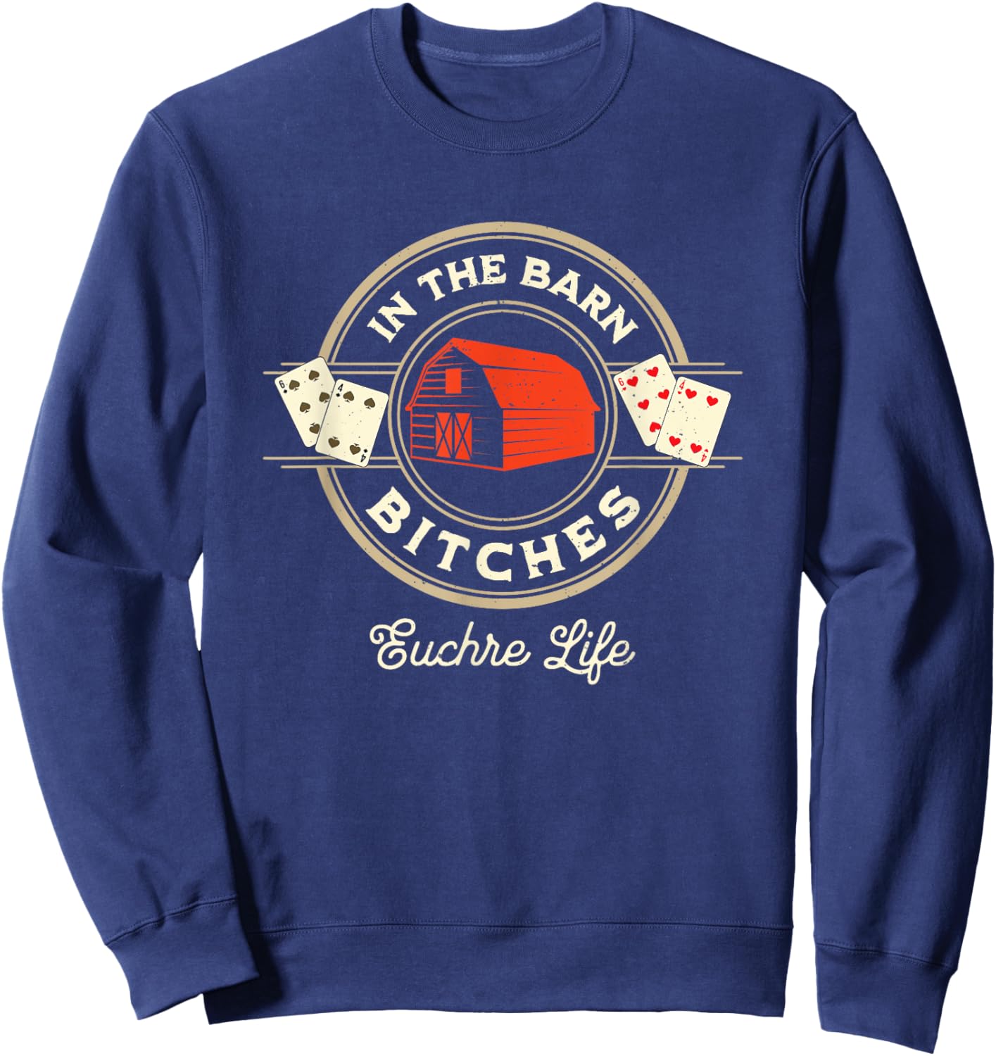 In The Barn Fun Score Card Game Design Euchre Sweatshirt - Sweatshirt | Navy