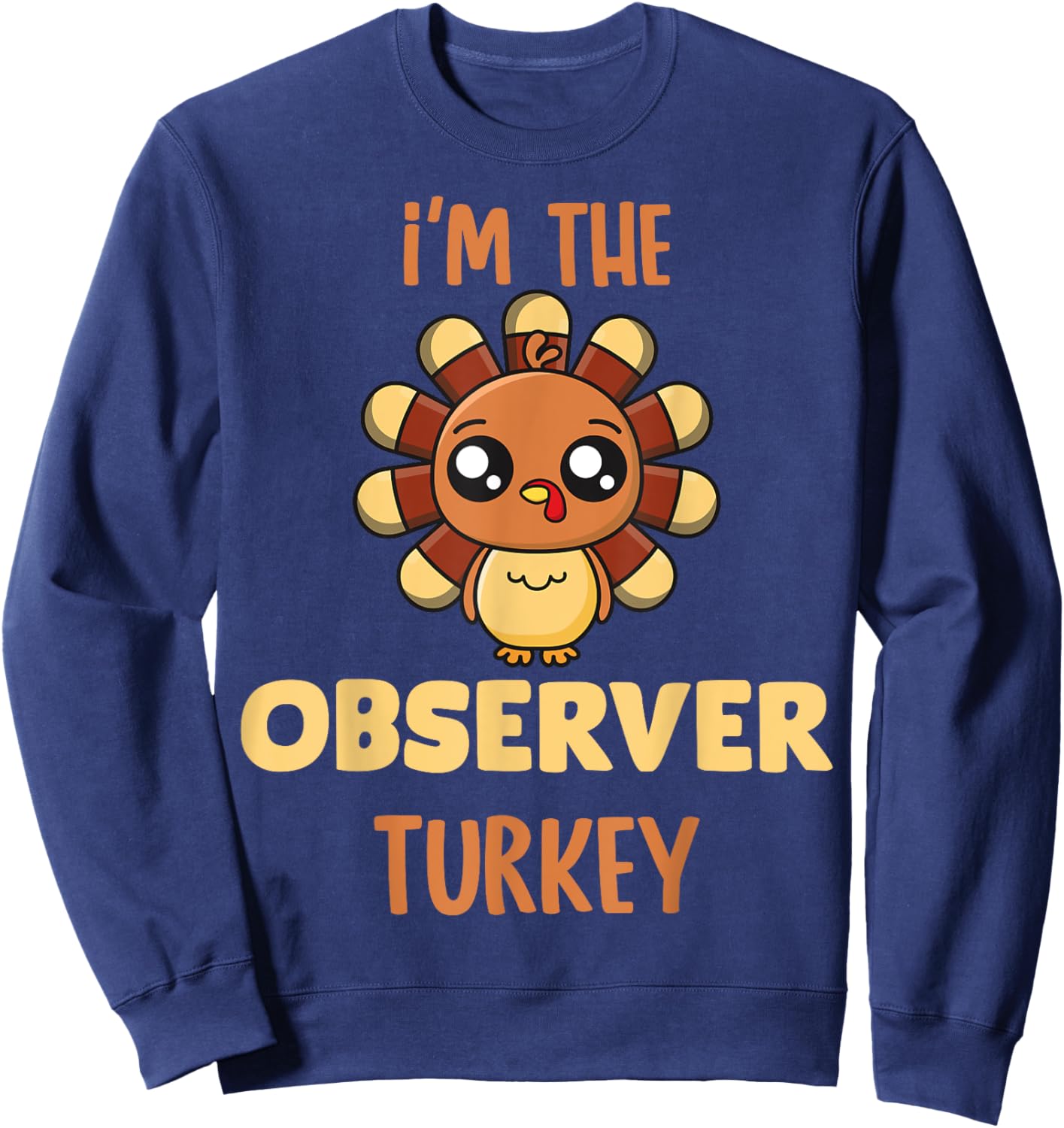 Observer Turkey Matching Family Group Thanksgiving Party Pj Sweatshirt - Sweatshirt | Navy