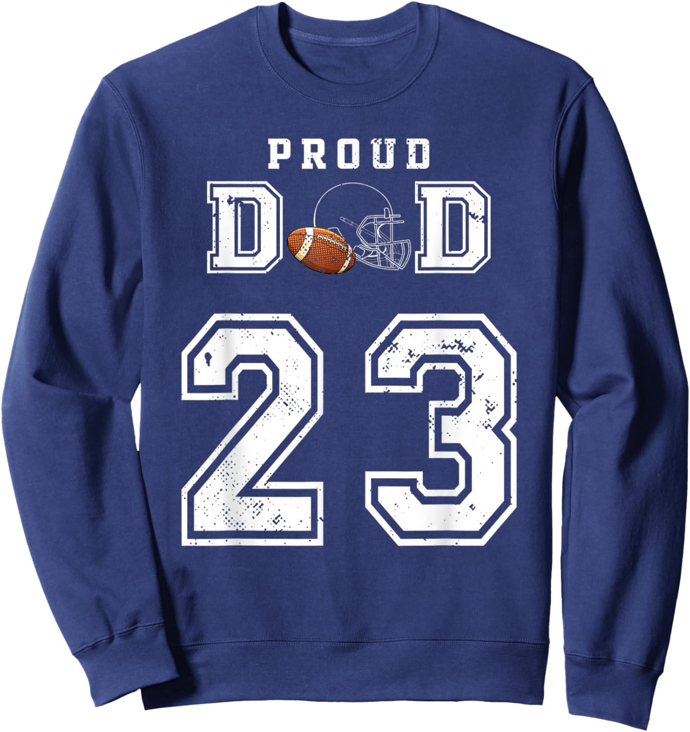 Custom Proud Football Dad Number 23 Personalized Sweatshirt - Sweatshirt | Navy