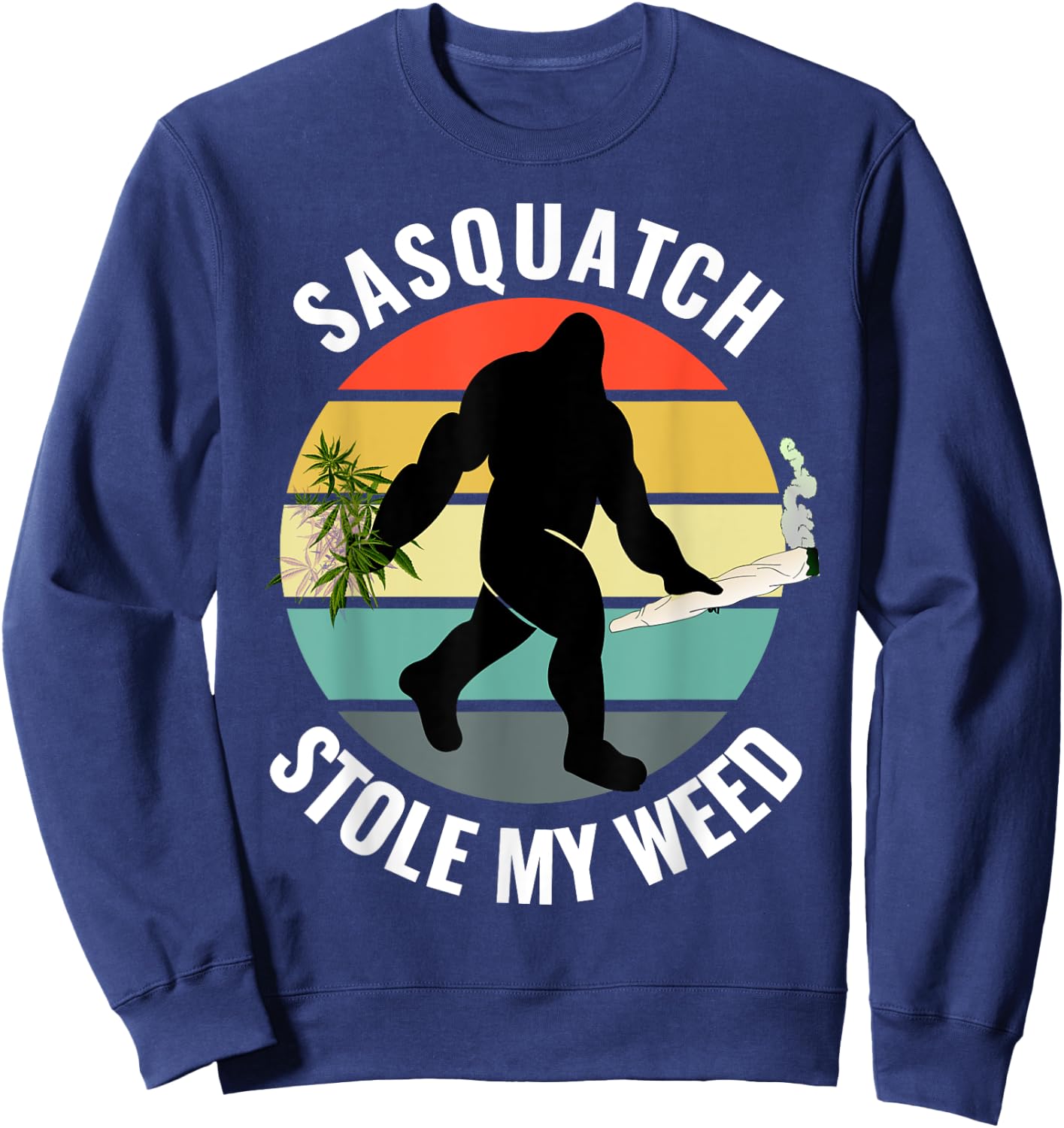 Funny Cannabis and Sci-Fi 420 Sasquatch Stole My Weed Sweatshirt - Sweatshirt | Navy