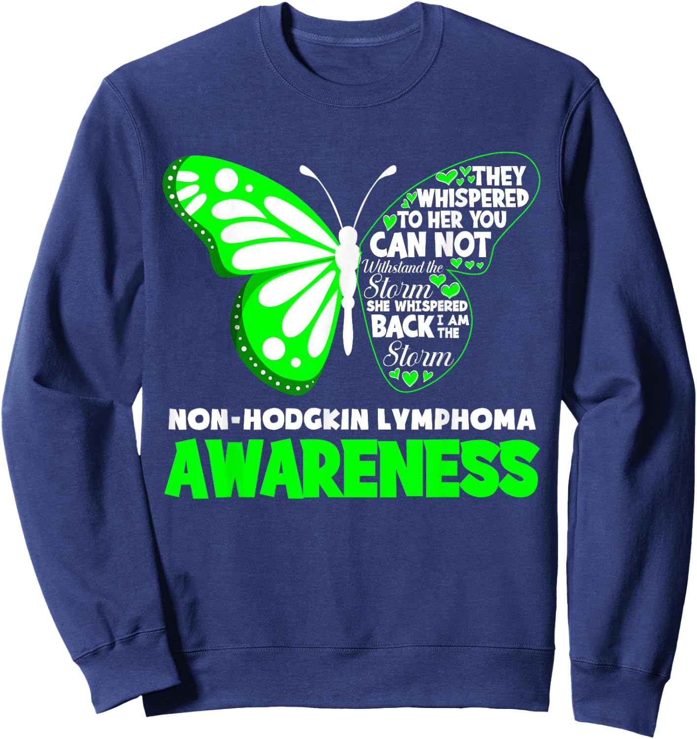 Butterfly I'm The Storm Non-Hodgkin Lymphoma Awareness Sweatshirt - Sweatshirt | Navy