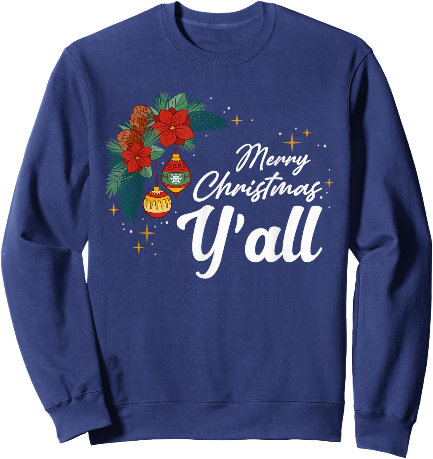 Merry Christmas Y'all Funny Country Southern Xmas Holiday Sweatshirt - Sweatshirt | Navy