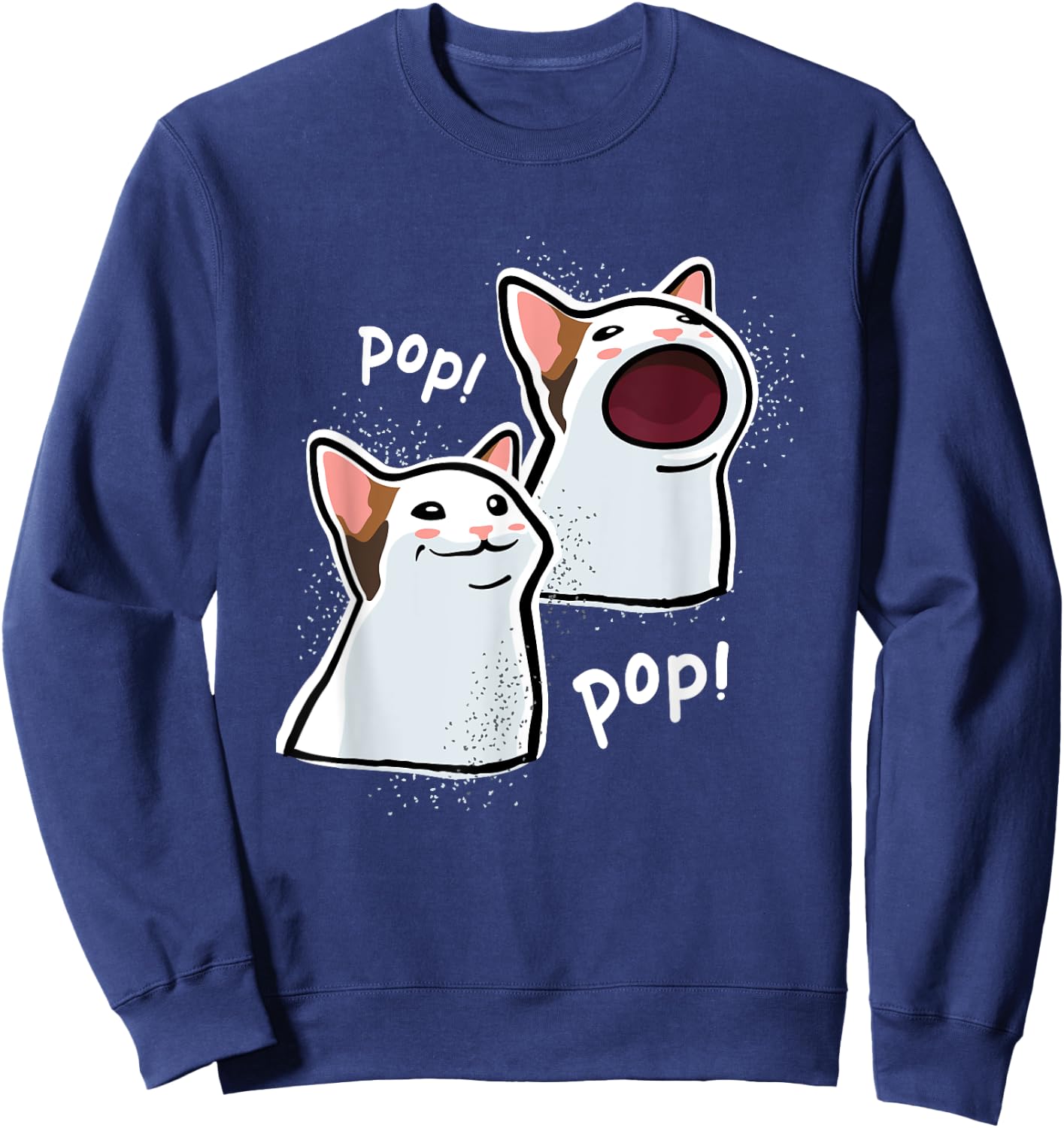 Popping Cat Meme / Pop Cat / Funny Cat Memes Sweatshirt - Sweatshirt | Navy