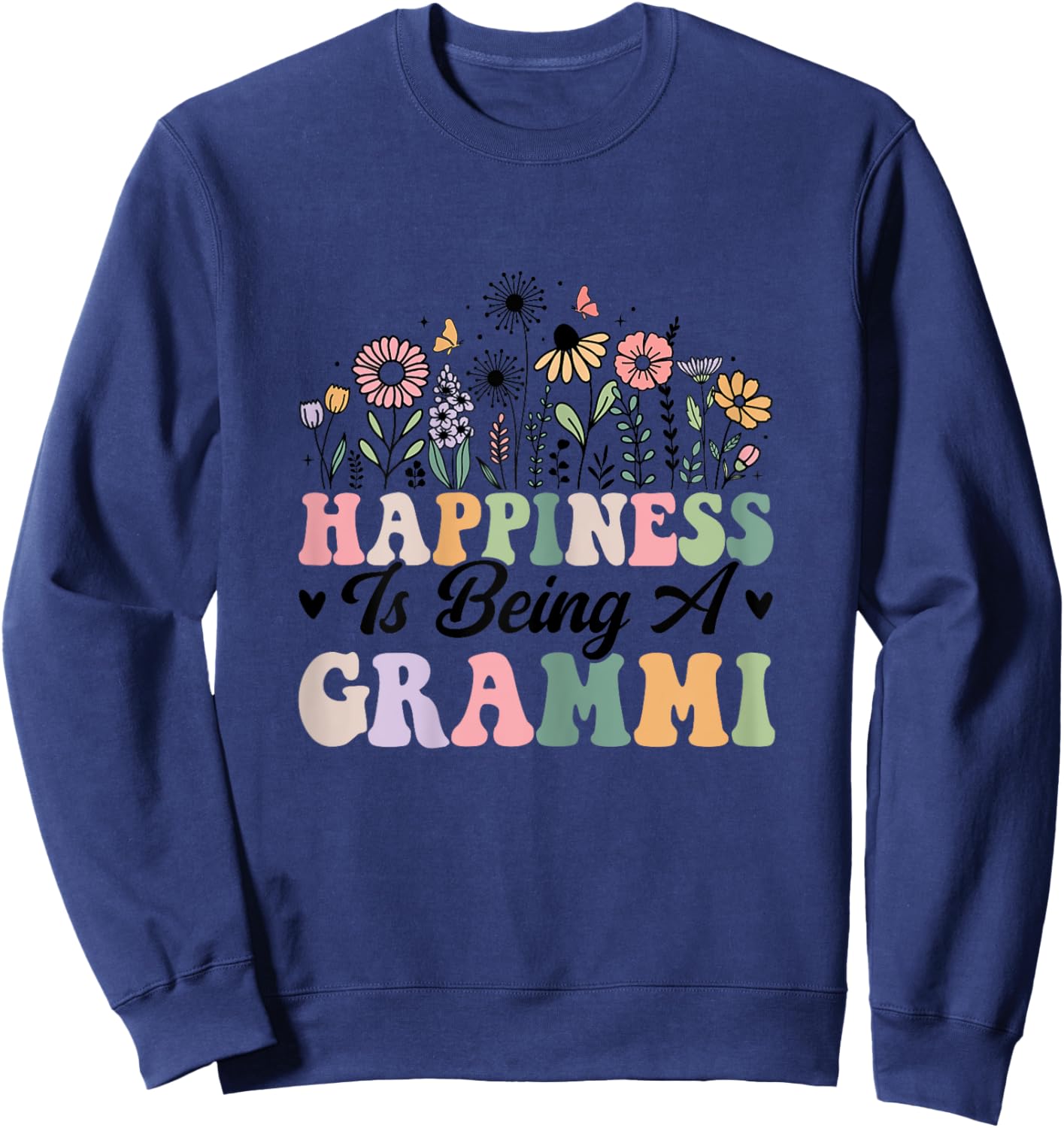 Happiness Is Being A Grammi Worlds Best Grandma Mothers Day Sweatshirt - Sweatshirt | Navy