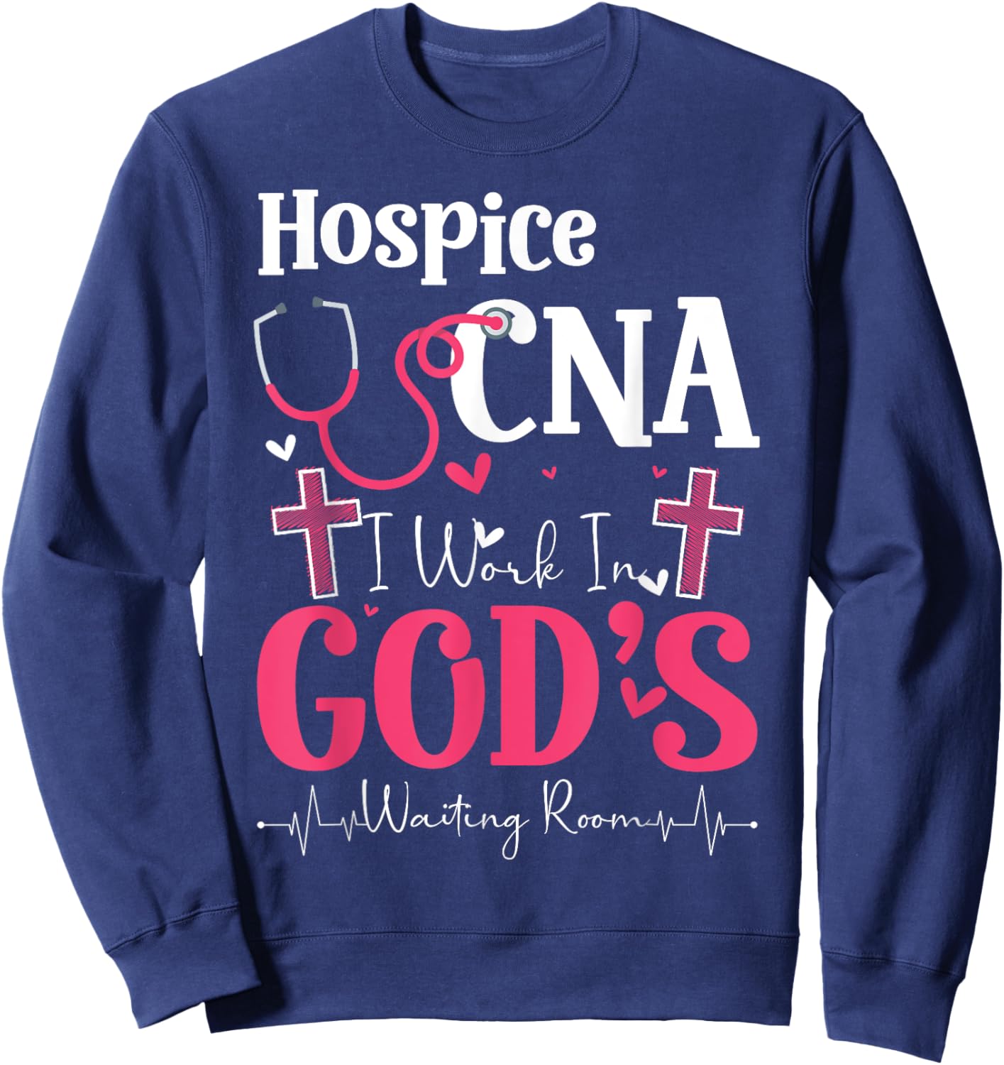 Hospice CNA Life Certified Nursing Assistant Hospice CNA Sweatshirt - Sweatshirt | Navy