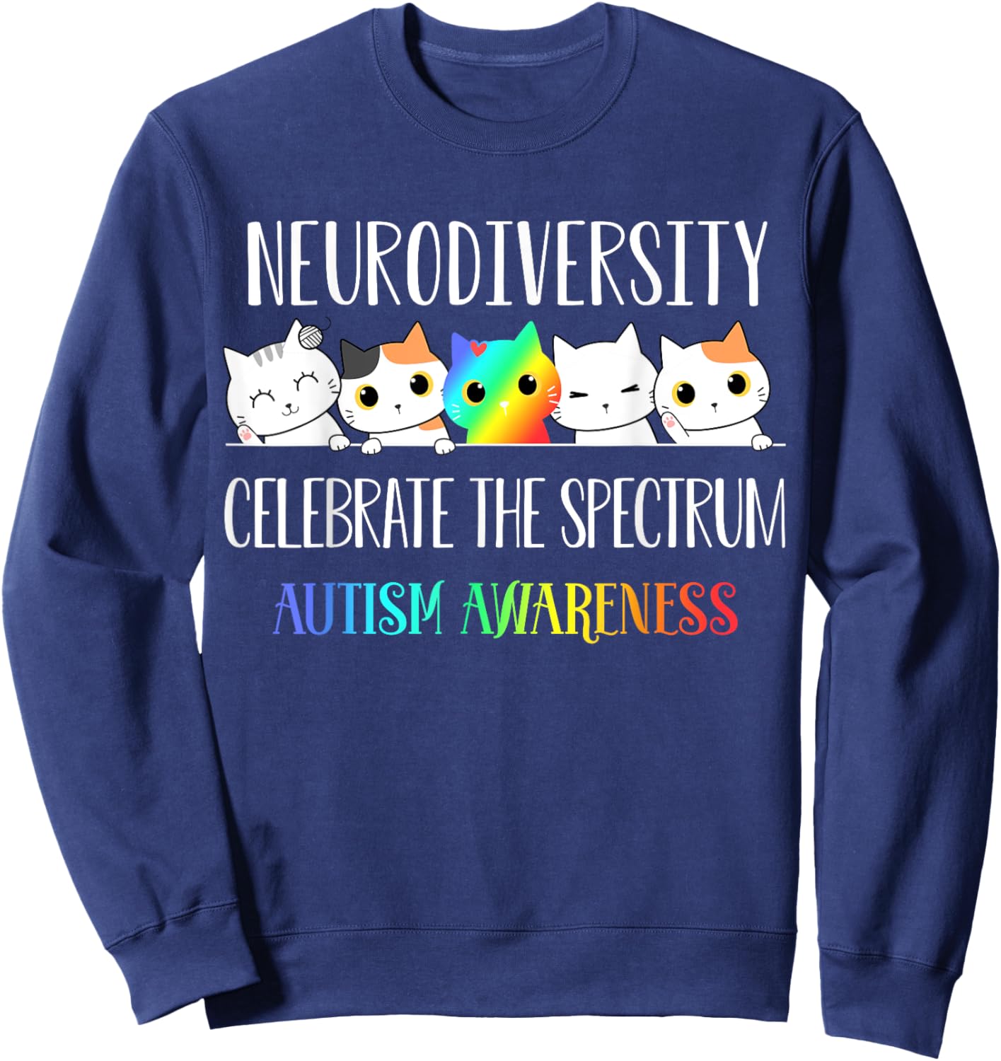Autism Embrace Neurodiversity Celebrate the Spectrum Cat Sweatshirt - Sweatshirt | Navy