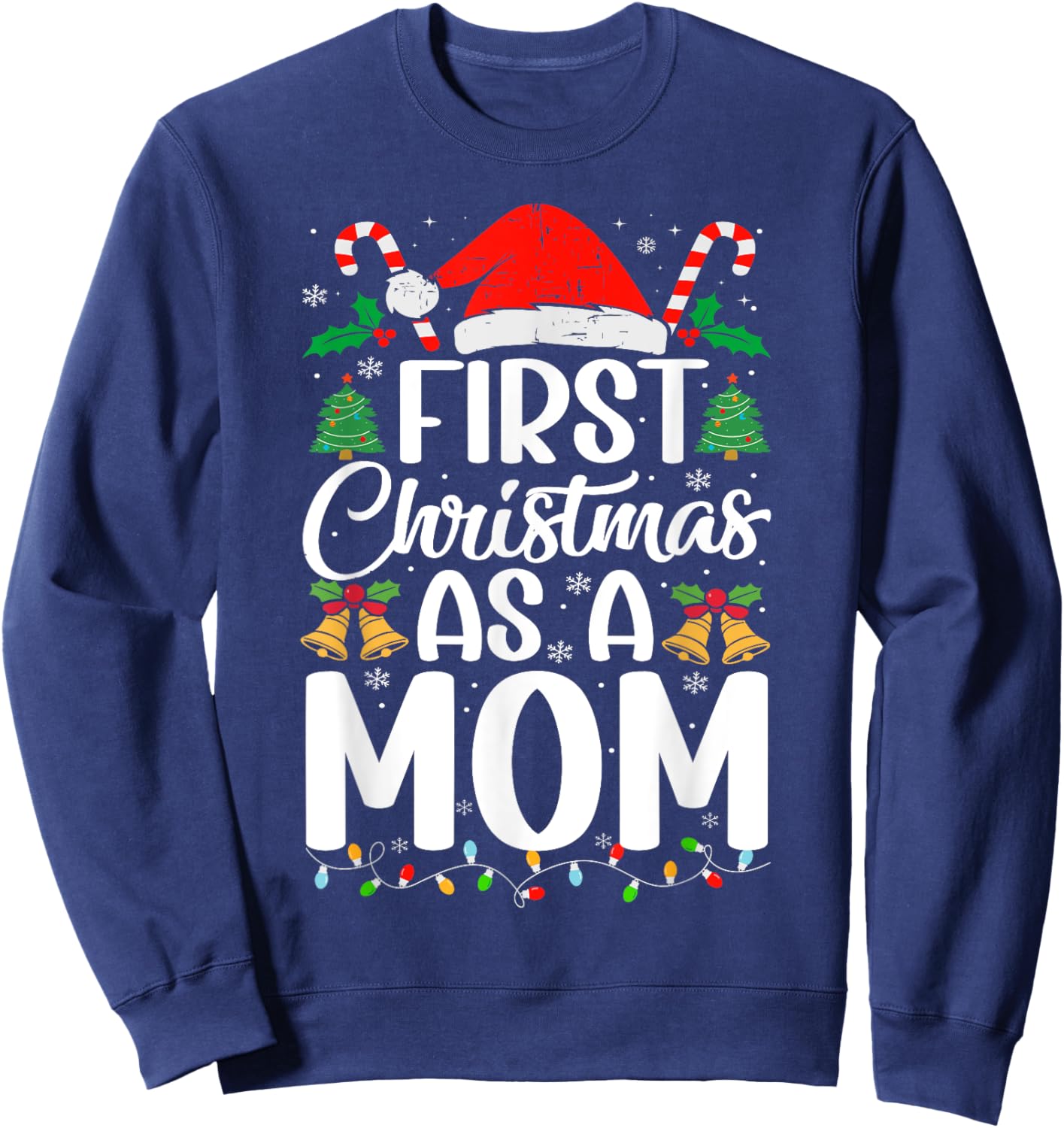First Christmas as a Mom Family Matching 1st Christmas Sweatshirt - Sweatshirt | Navy