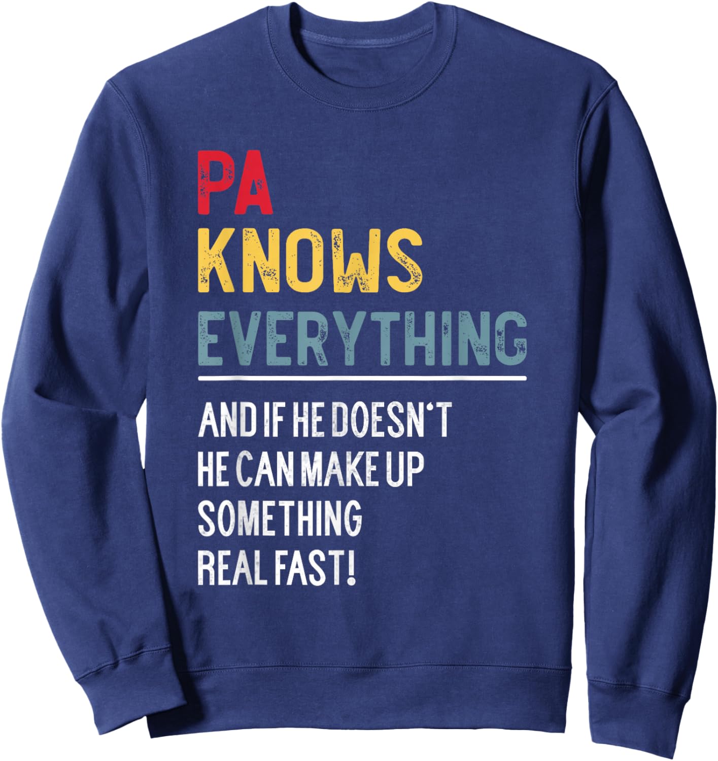 Funny Pa Knows Everything Father's Day for Grandpa Sweatshirt - Sweatshirt | Navy
