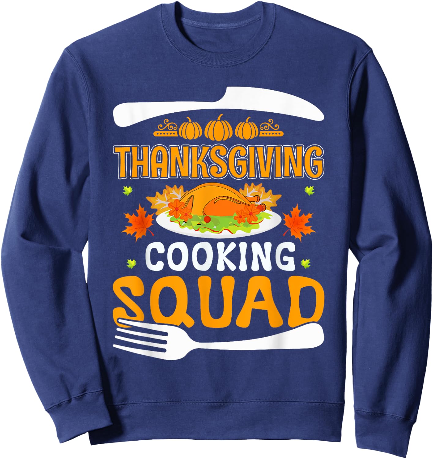 Thanksgiving Cooking Squad Funny Family Thanksgiving Sweatshirt - Sweatshirt | Navy