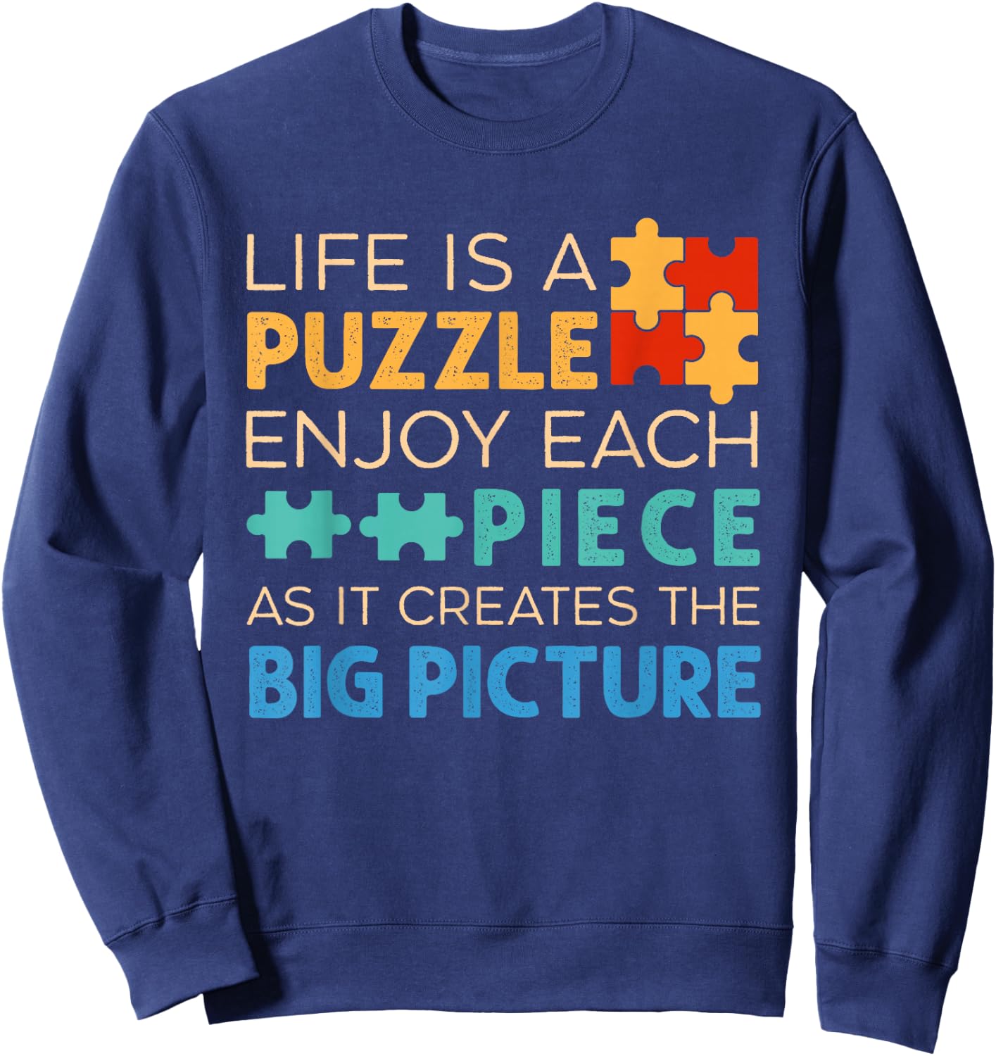Life Is Puzzle Enjoy Each Piece | Jigsaw Puzzle Lover Sweatshirt - Sweatshirt | Navy