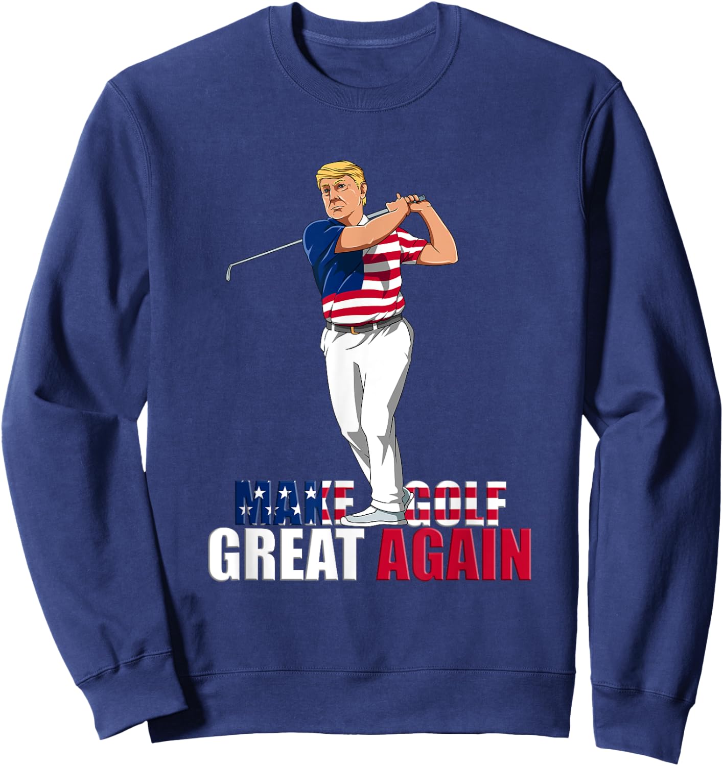 Donald Trump - Funny Golf Gift Sweatshirt - Sweatshirt | Navy