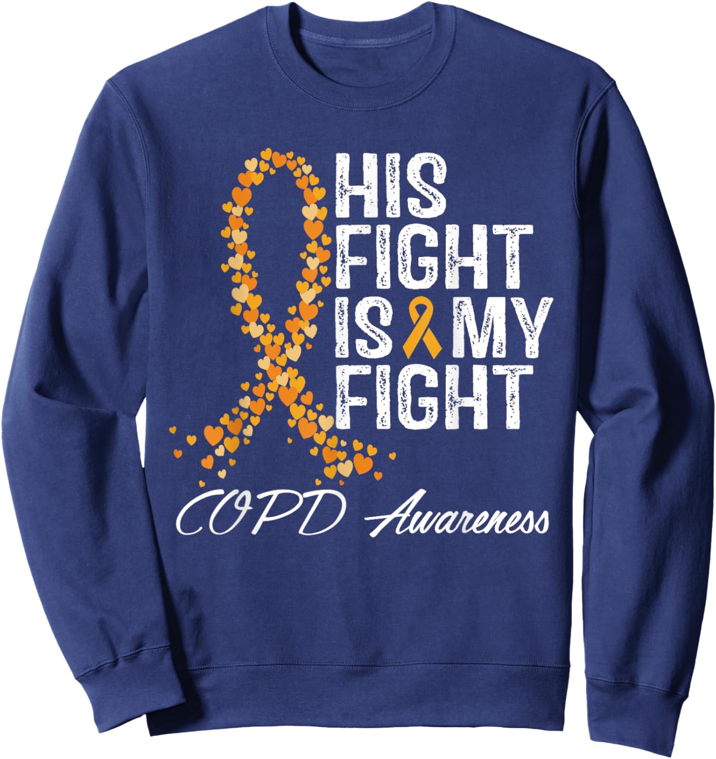 COPD Awareness Fight Chronic Obstructive Pulmonary Disease Sweatshirt - Sweatshirt | Navy