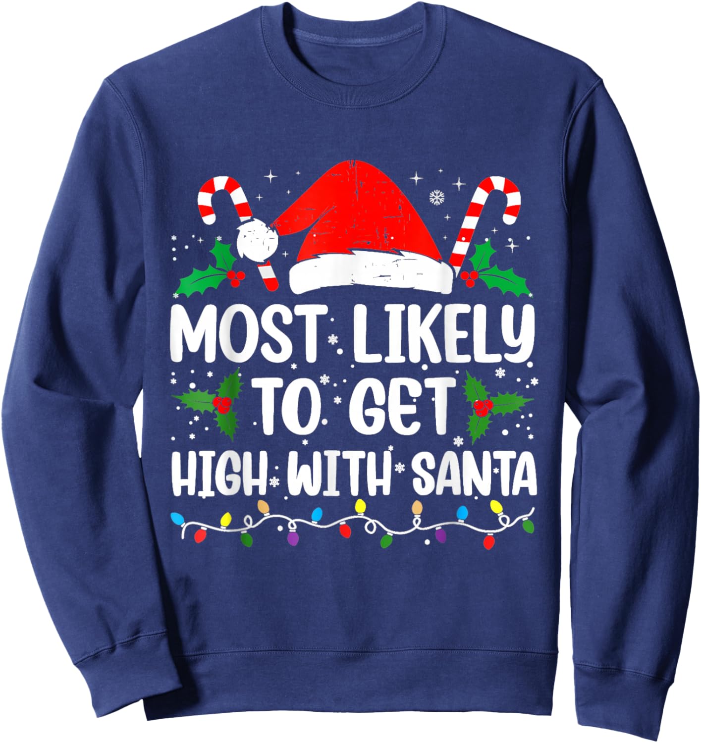 Retro Most Likely To Get High With Santa Christmas Funny Sweatshirt - Sweatshirt | Navy
