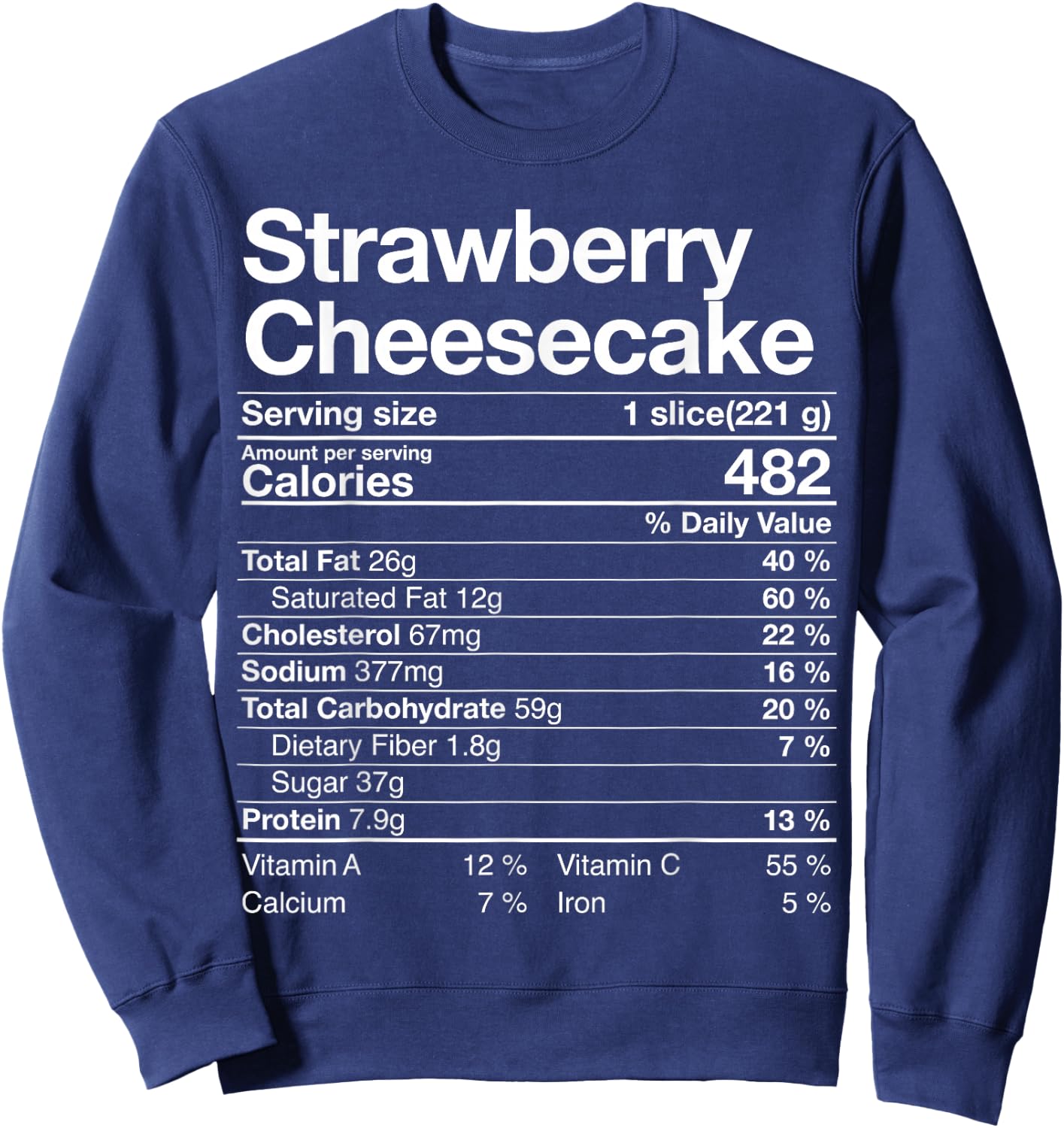 Strawberry Cheesecake Nutrition Facts Thanksgiving Gift Sweatshirt - Sweatshirt | Navy