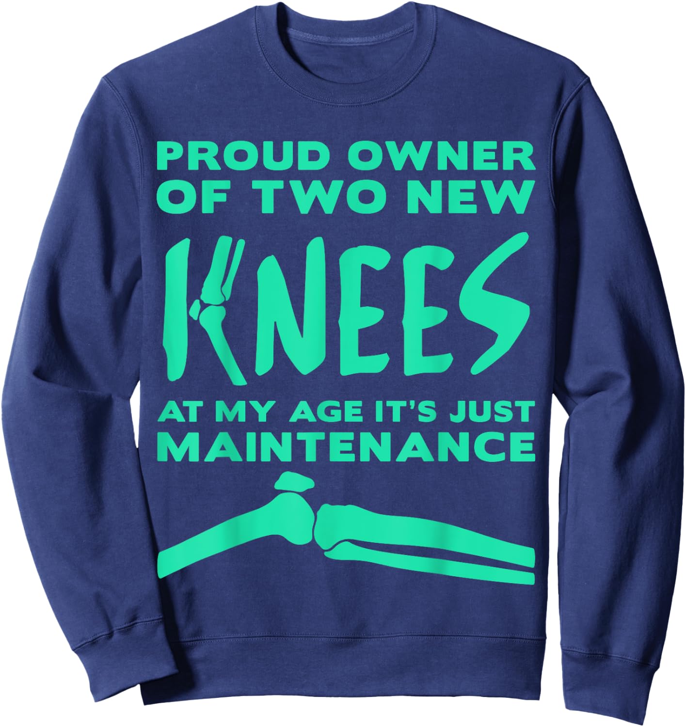Funny Knee Replacement Surgery Hospital Get Well Gifts Sweatshirt - Sweatshirt | Navy