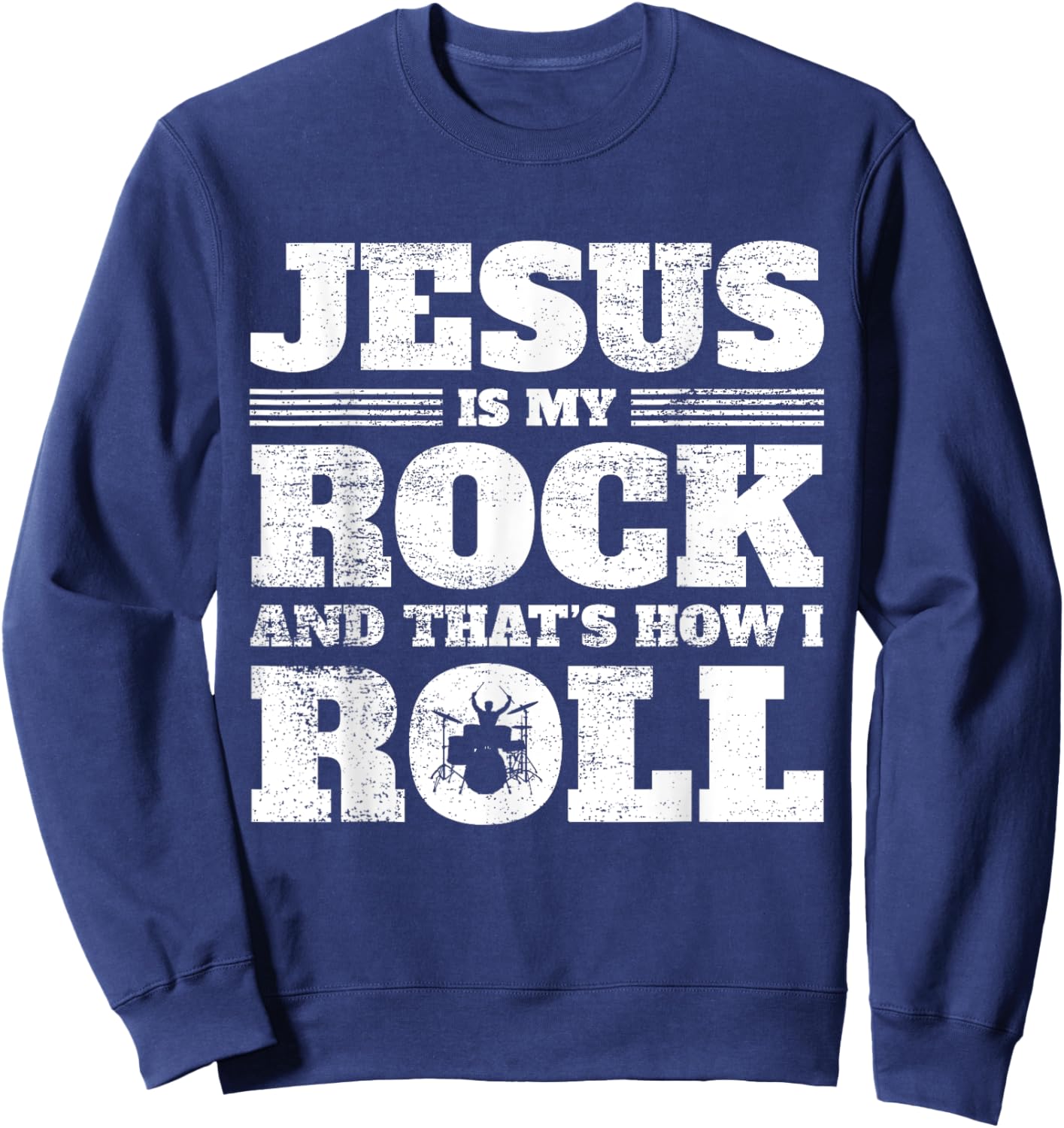 Christian Drumming - Jesus Rock & Roll - Christian Drummer Sweatshirt - Sweatshirt | Navy