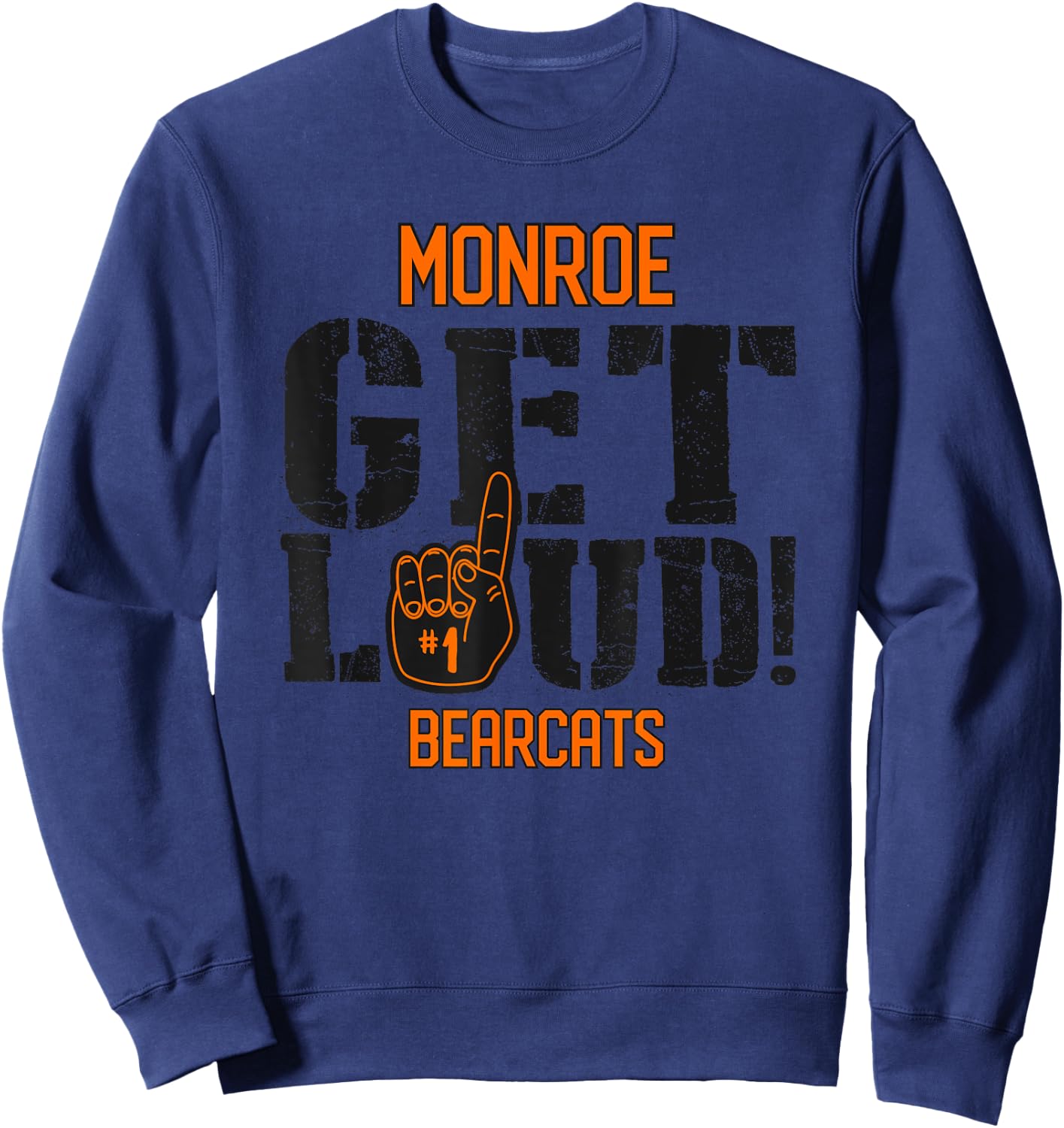 Monroe High School GET LOUD Bearcats Sweatshirt - Sweatshirt | Navy