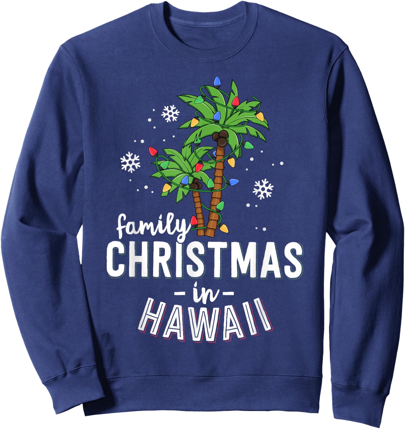 Family Christmas In Hawaii Palm Trees Xmas Beach Vacation Sweatshirt - Sweatshirt | Navy