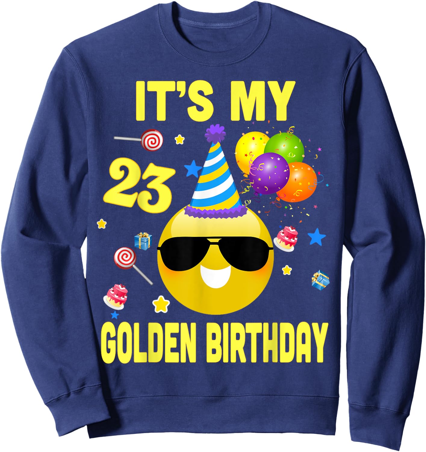 23rd Birthday Gifts It's My Golden Birthday 23 Years Old WY2 Sweatshirt - Sweatshirt | Navy