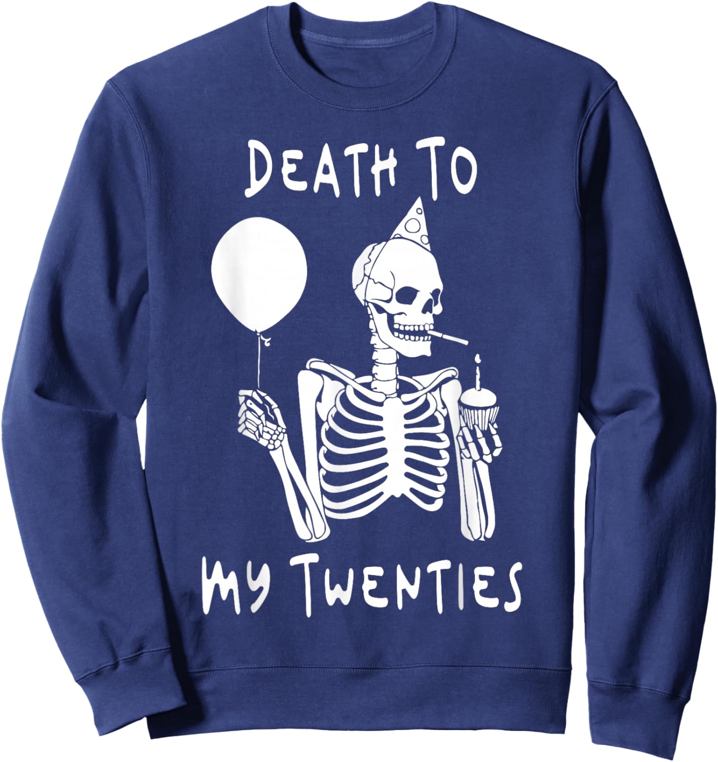 Death To My Twenties Funny R.I.P 20s, 30th Birthday Skelett Sweatshirt - Sweatshirt | Navy