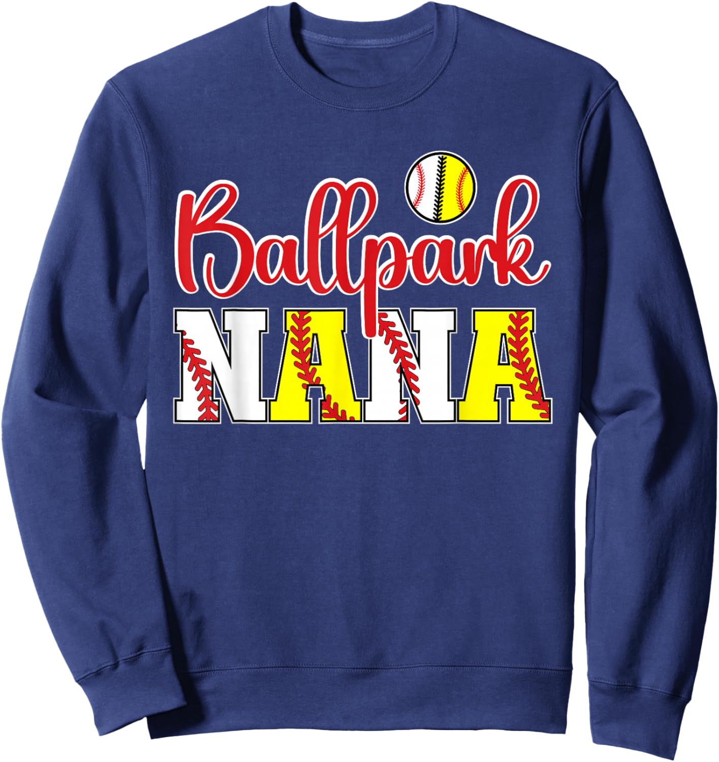 Ballpark Nana Softball Baseball Nana Grandma Sweatshirt - Sweatshirt | Navy
