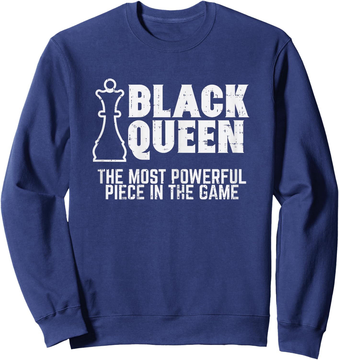 Black Queen Most Powerful Chess African American Women Gift Sweatshirt - Sweatshirt | Navy