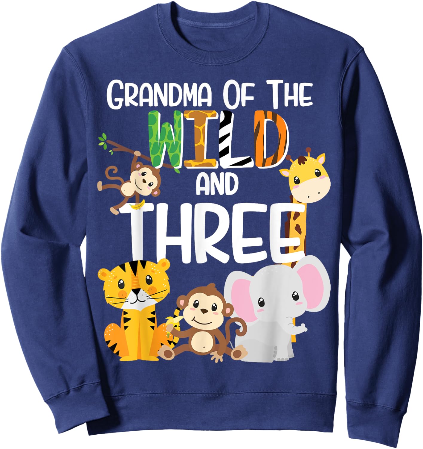 Grandma of the Wild and 3 Zoo Theme Birthday Safari Jungle Sweatshirt - Sweatshirt | Navy