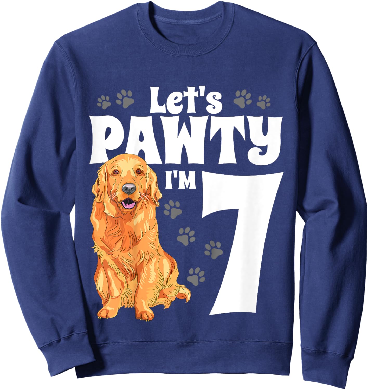 7 Year Old Golden Retriever Dog Birthday Pawty Dogs 7th Gift Sweatshirt - Sweatshirt | Navy