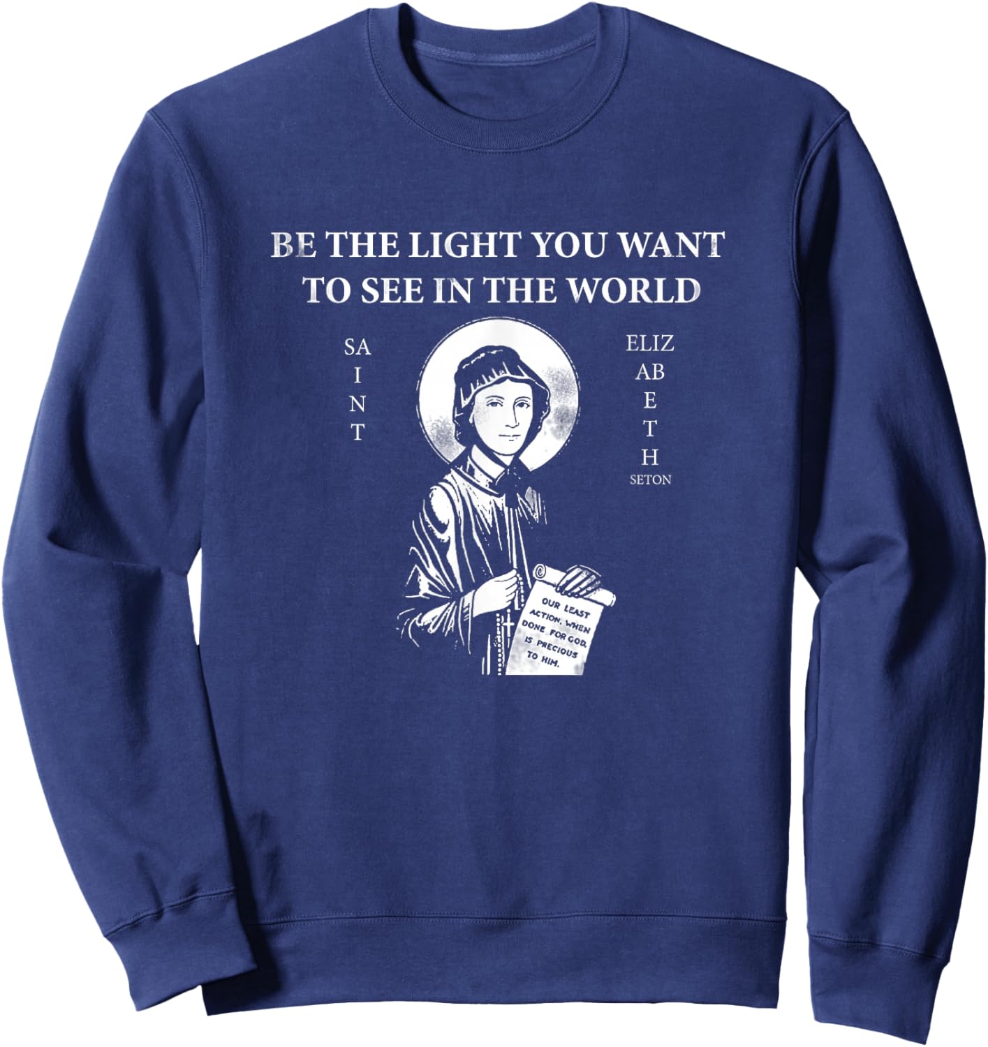St. Elizabeth Ann Seton Be The Light Sweatshirt - Sweatshirt | Navy