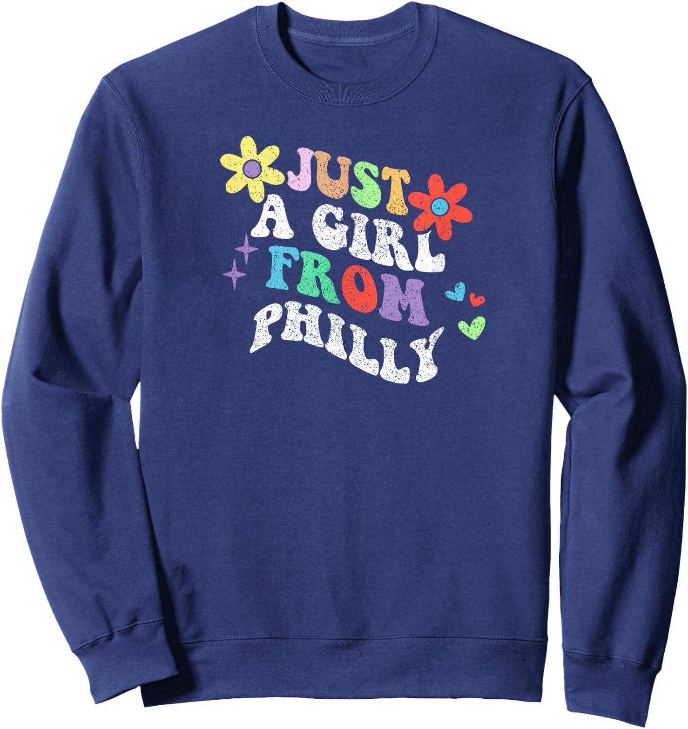 Retro Groovy Just A Girl From Philly Funny Mother's Day 2023 Sweatshirt - Sweatshirt | Navy