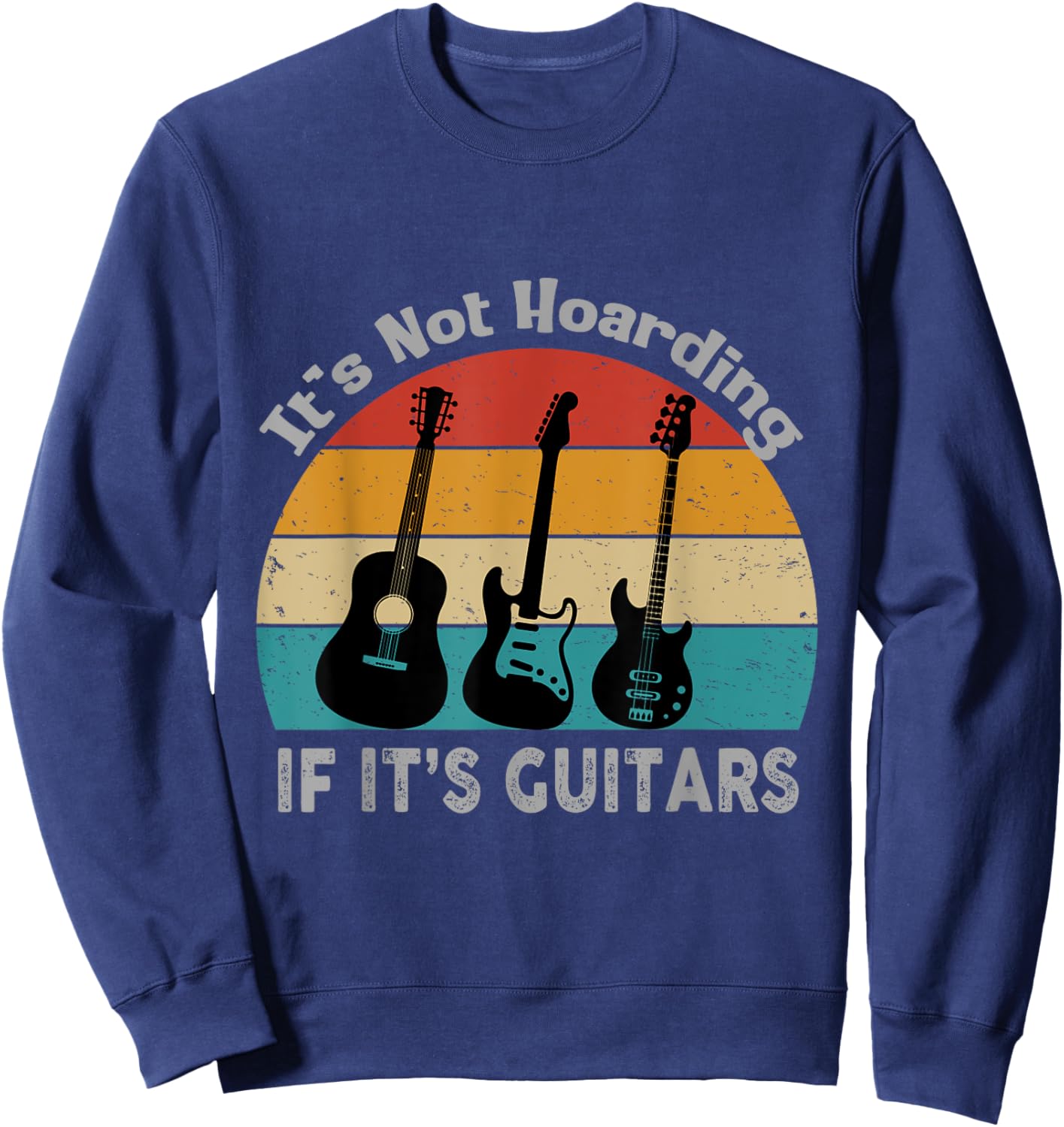 It's Not Hoarding If Its Guitars Vintage Sunset Sweatshirt - Sweatshirt | Navy