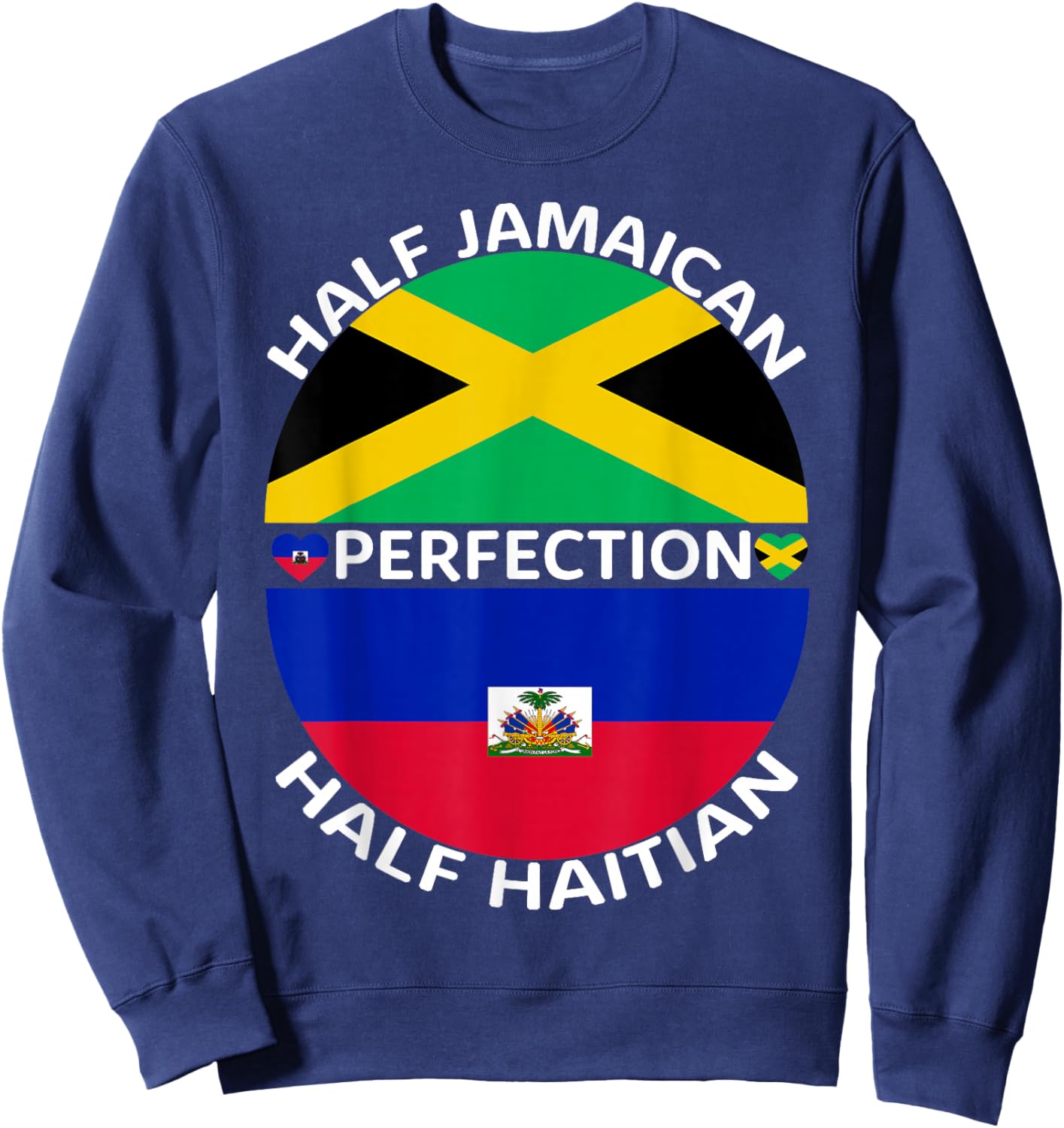 Half Jamaican Half Haitian Jamaica Haiti Root Flag Men Women Sweatshirt - Sweatshirt | Navy