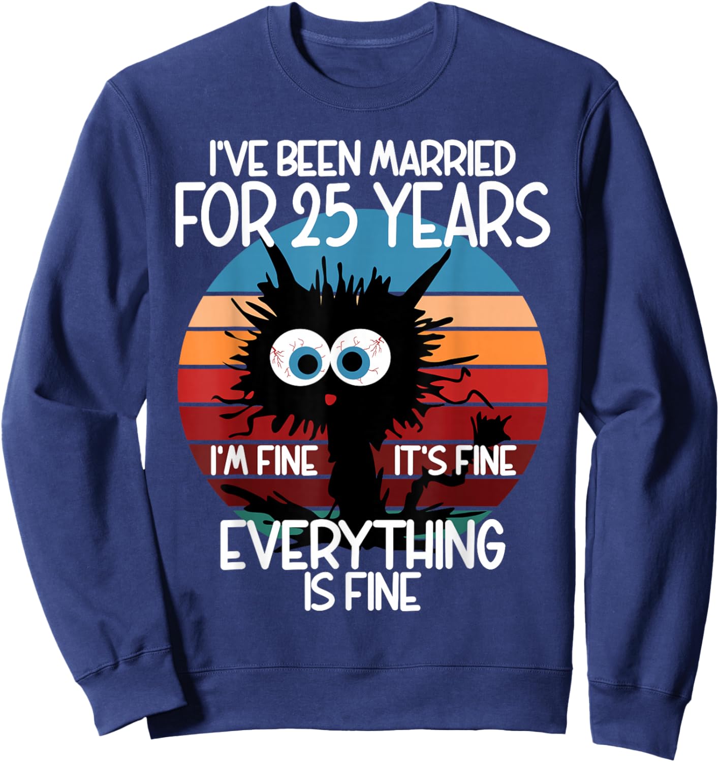 Silver Wedding I've Been Married for 25 Years Sweatshirt - Sweatshirt | Navy