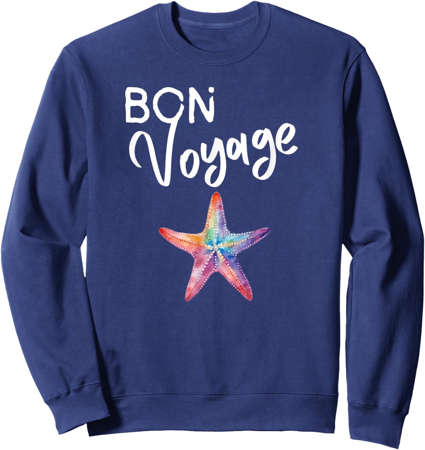 Bon Voyage Cruise Ship Starfish lover Cruisers Nautical Sweatshirt - Sweatshirt | Navy