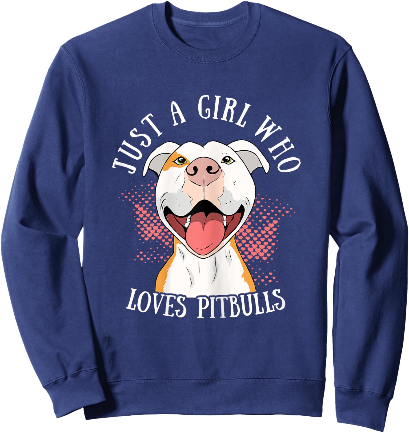 Funny Just A Girl Who Loves Pitbulls Cute Dog Puppy Lovers Sweatshirt - Sweatshirt | Navy