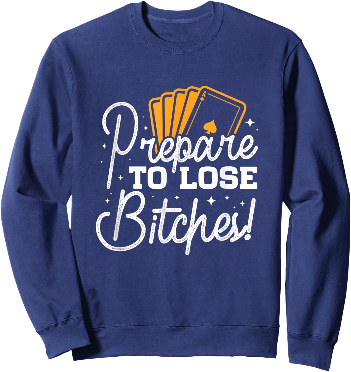Prepare to lose Bitches Gamenight Sweatshirt - Sweatshirt | Navy
