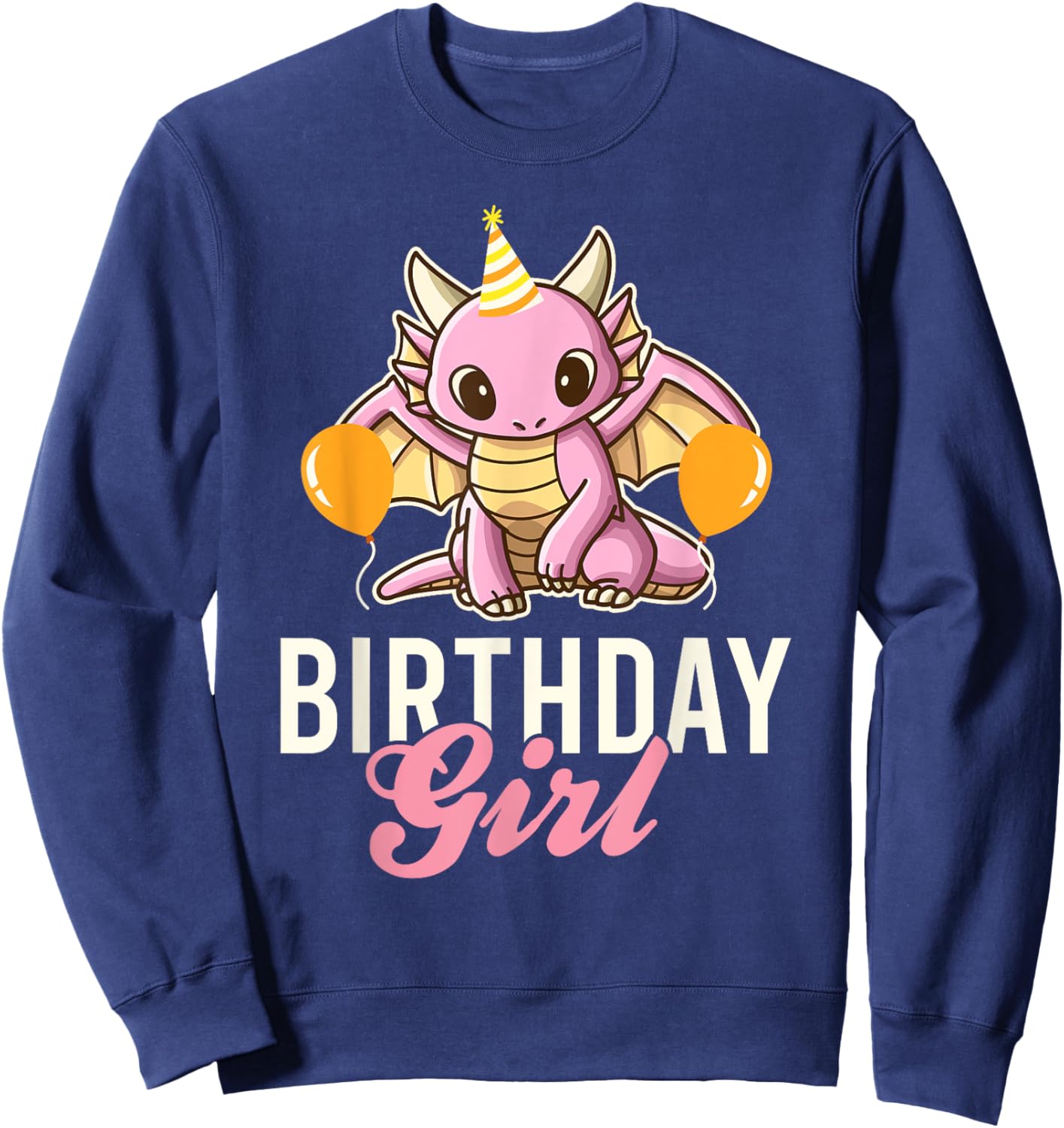 Cute Dragon Birthday Girl Sweatshirt - Sweatshirt | Navy
