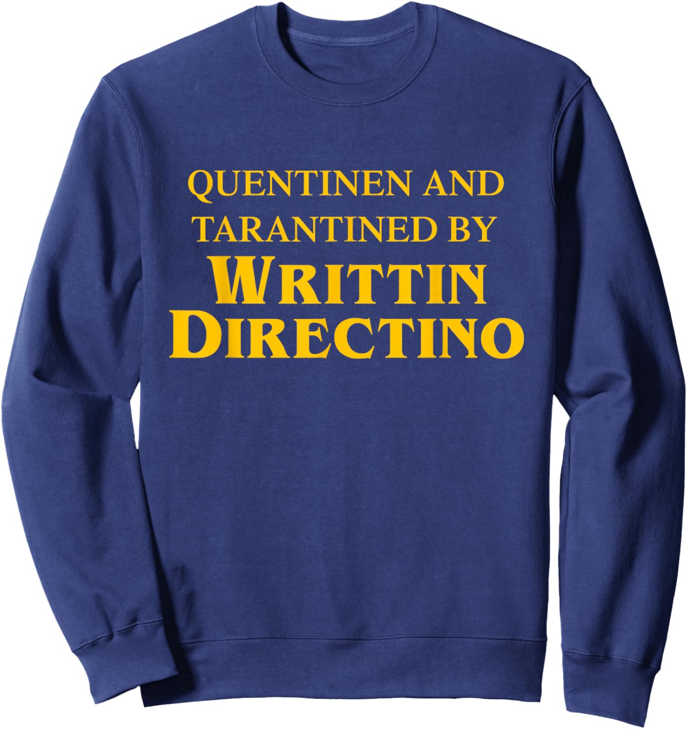 Quentinen And Tarantined By Writtin Directino Sweatshirt - Sweatshirt | Navy