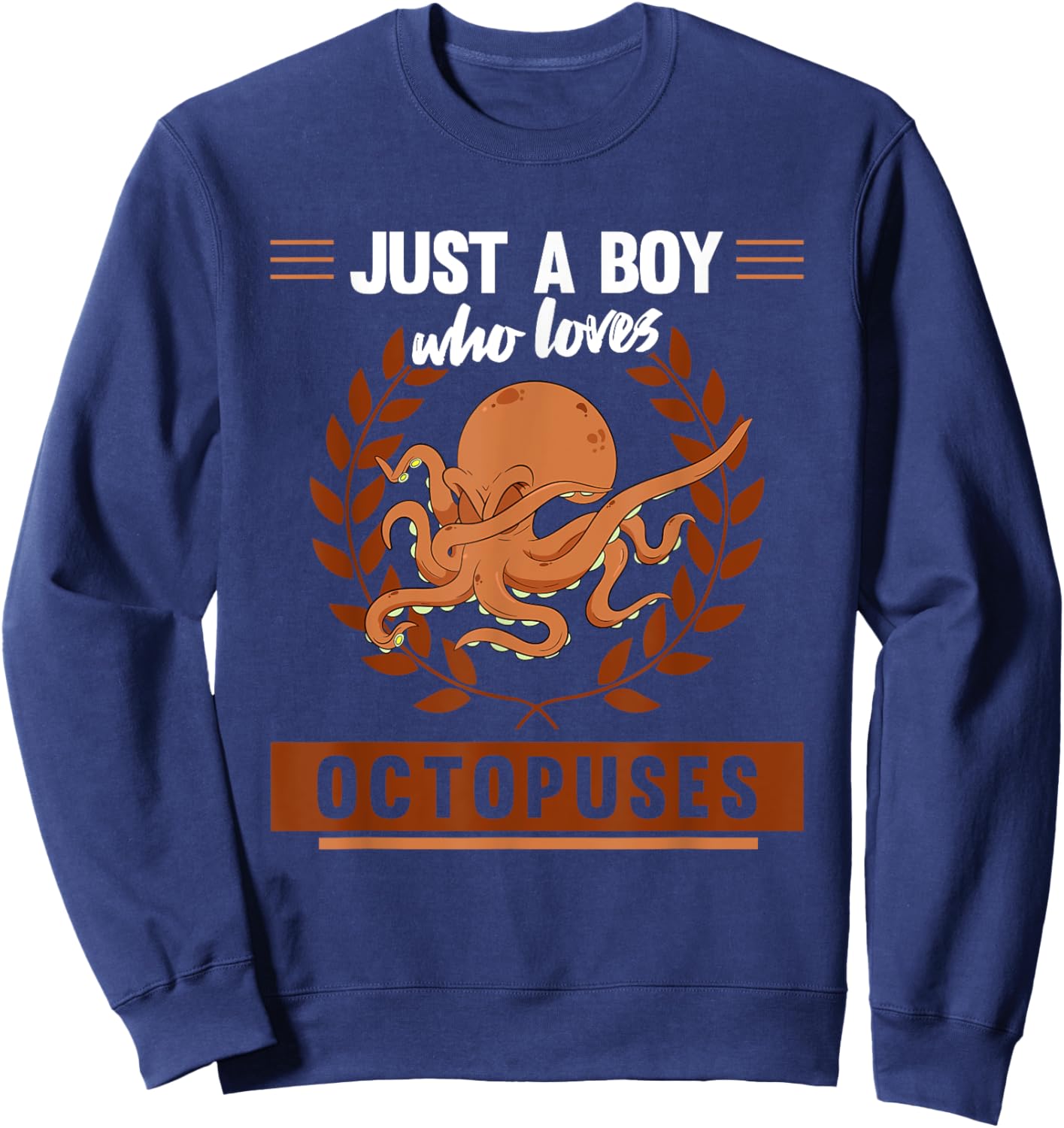 Dabbing Octopus Mollusk Just A Boy Who Loves Octopuses Sweatshirt - Sweatshirt | Navy