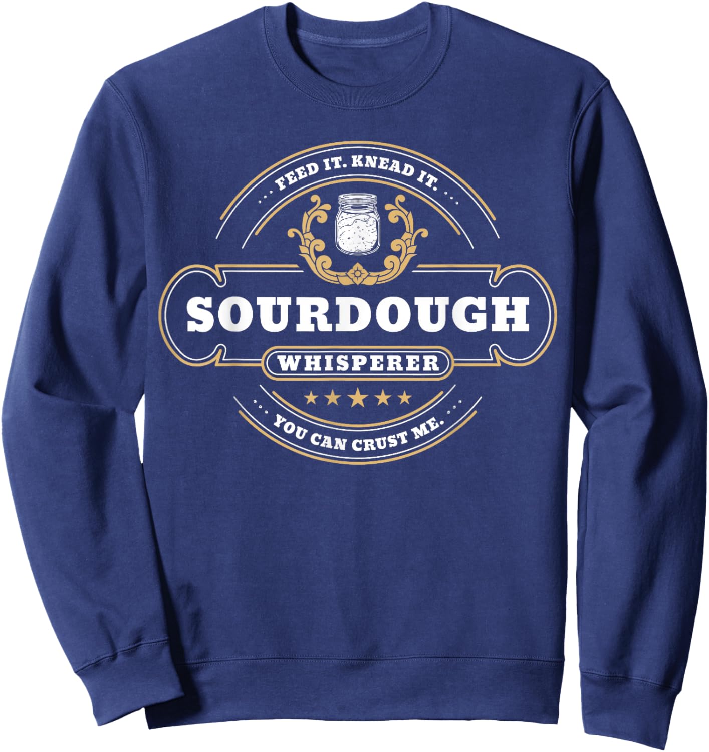 Sourdough Whisperer Bread Baker Sweatshirt - Sweatshirt | Navy