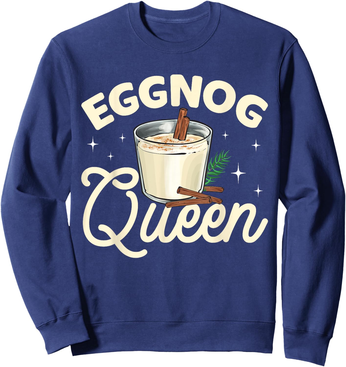 Eggnog Queen Xmas Merry Christmas Sweatshirt - Sweatshirt | Navy
