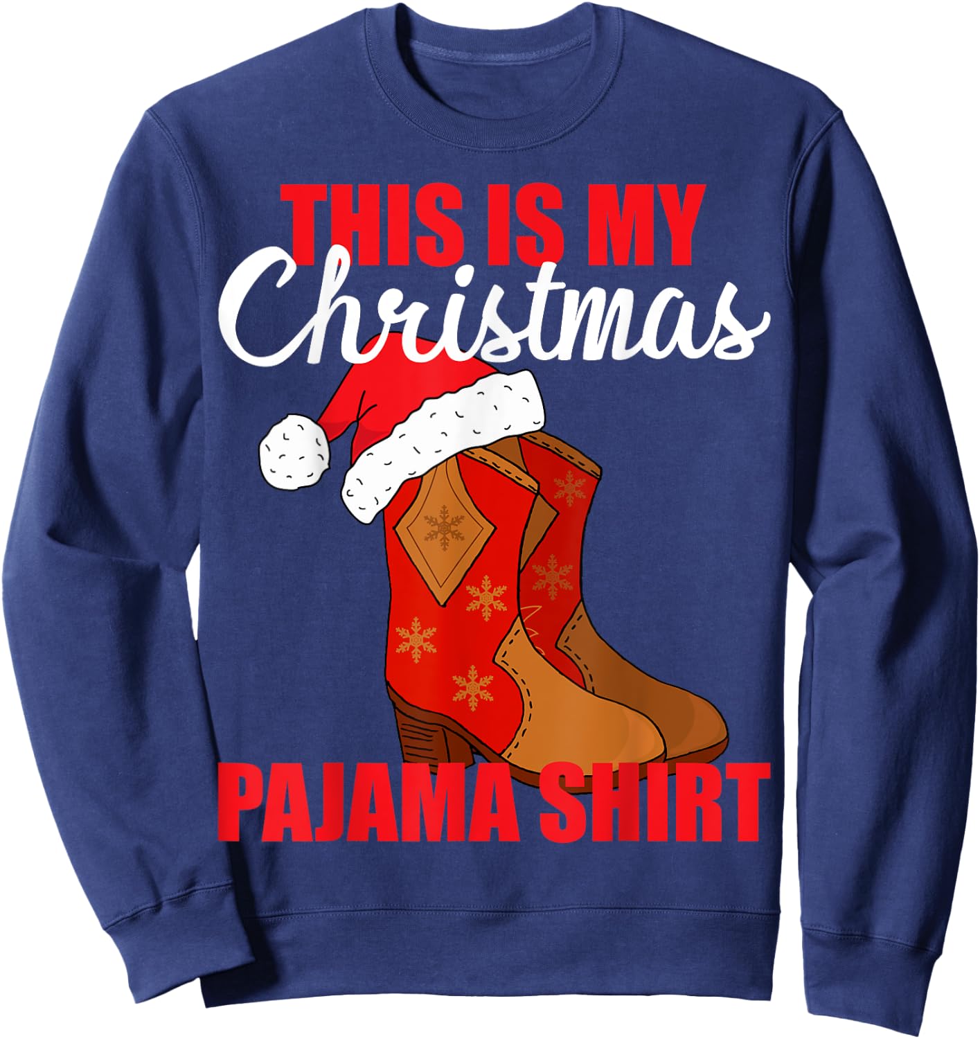 Western Christmas Cowboy Boots Santa Hat Pajama Sweatshirt - Sweatshirt | Navy