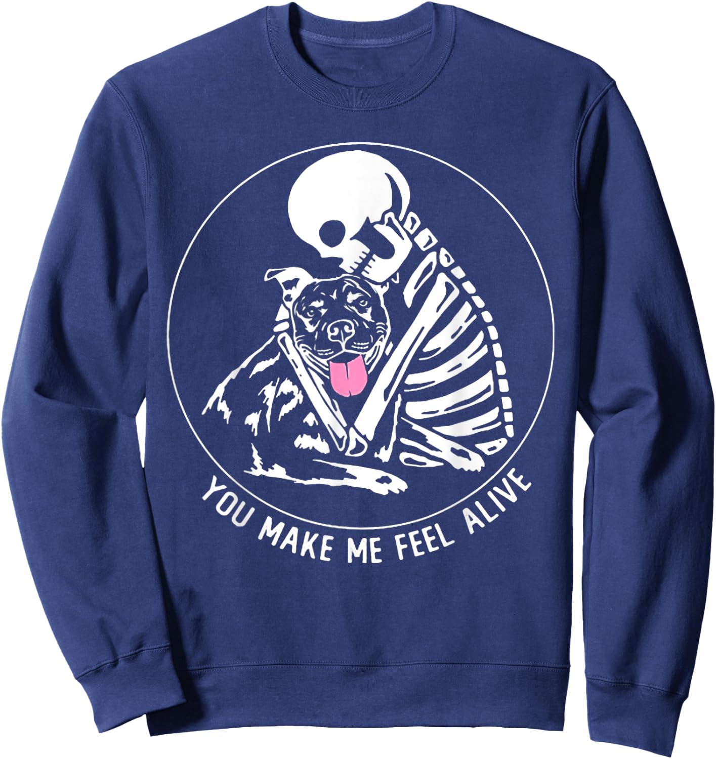 You Make Me Feel Alive Pitbull Skeleton Sweatshirt - Sweatshirt | Navy