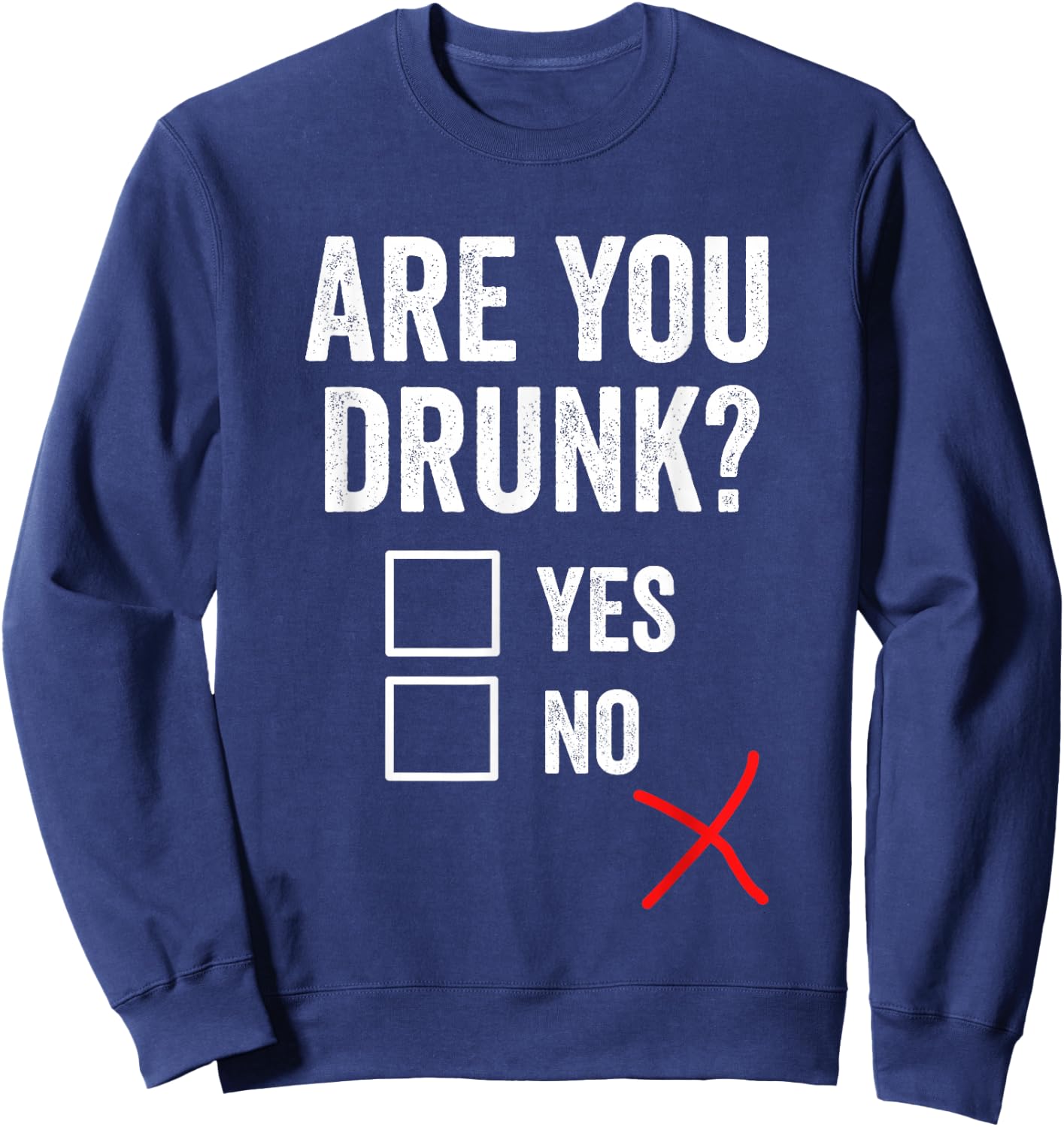 Are You Drunk - Funny Drinking Beer Sweatshirt - Sweatshirt | Navy