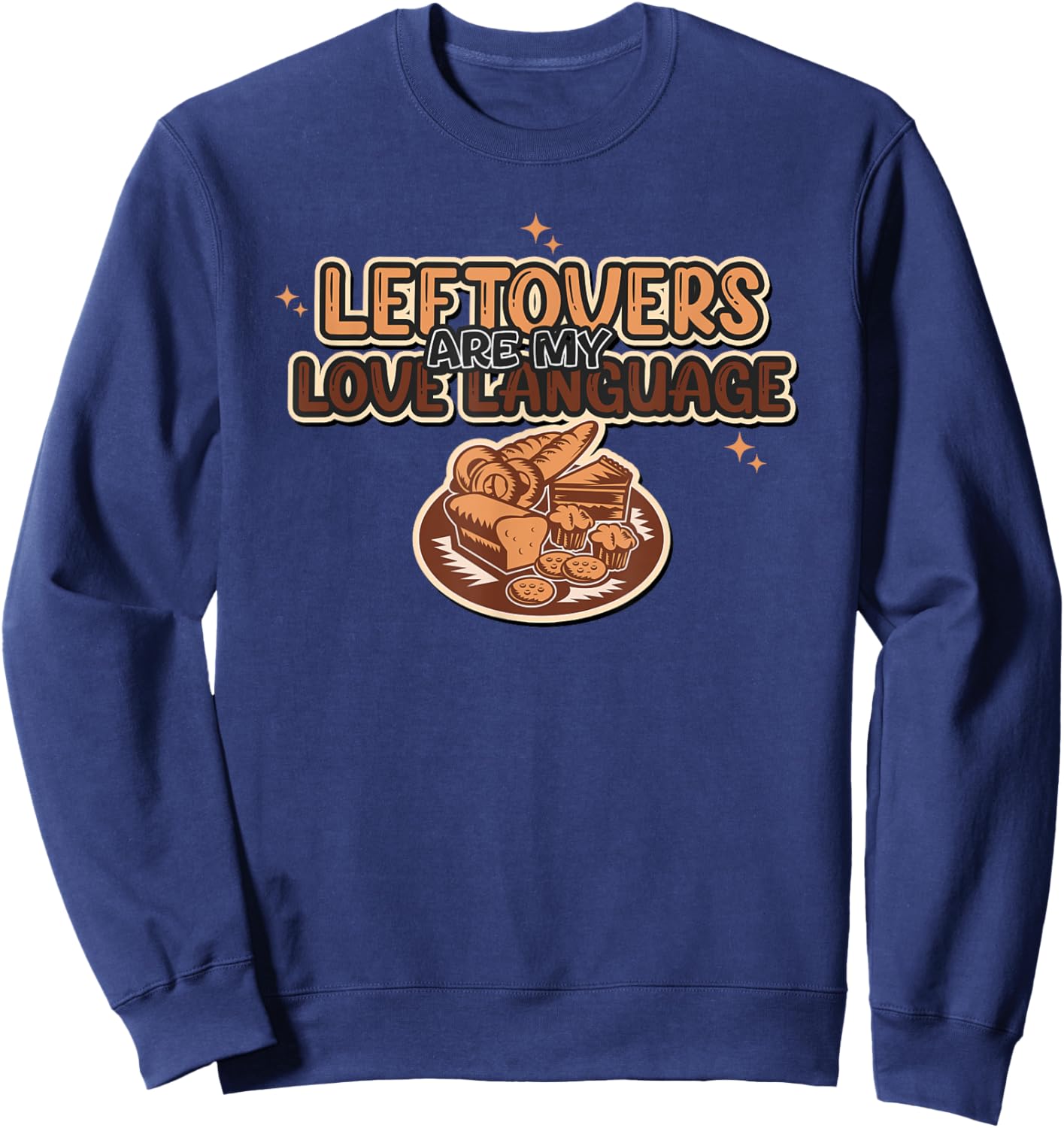 Thanksgiving - Leftovers are my Love Language Sweatshirt - Sweatshirt | Navy