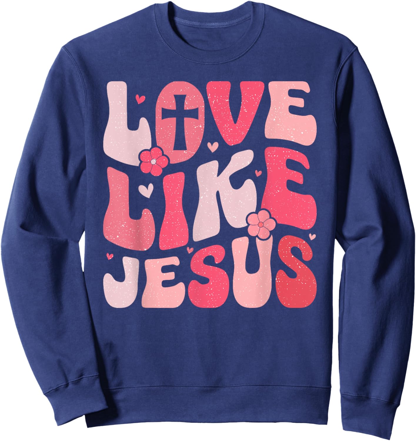 Love like Jesus Sweatshirt - Sweatshirt | Navy